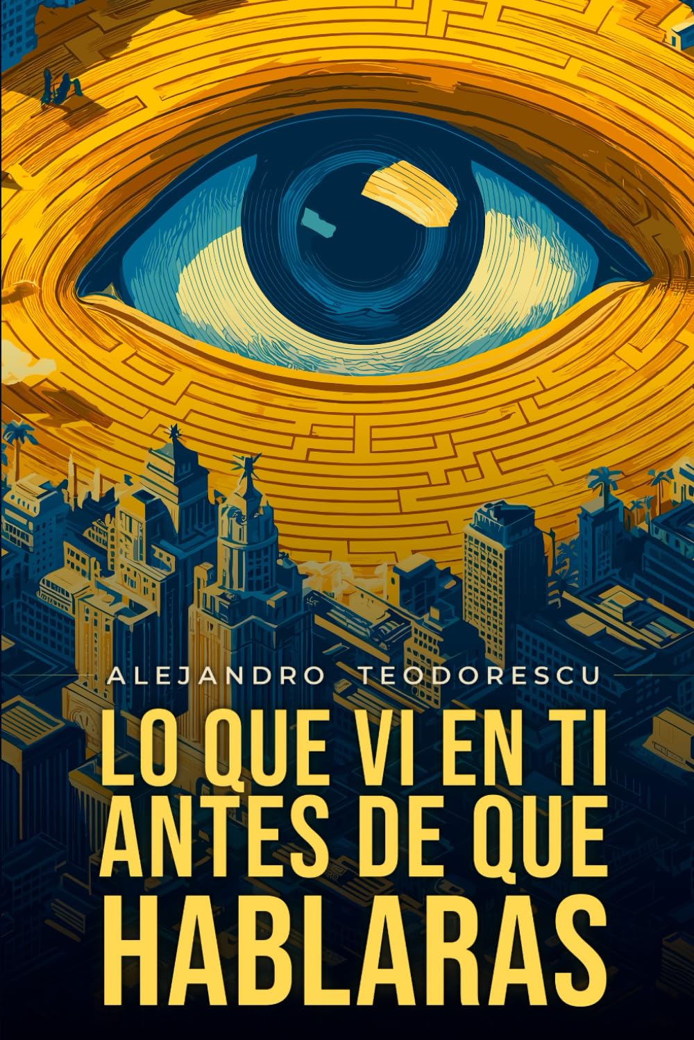 LO QUE VI EN TI ANTES DE QUE HABLARAS