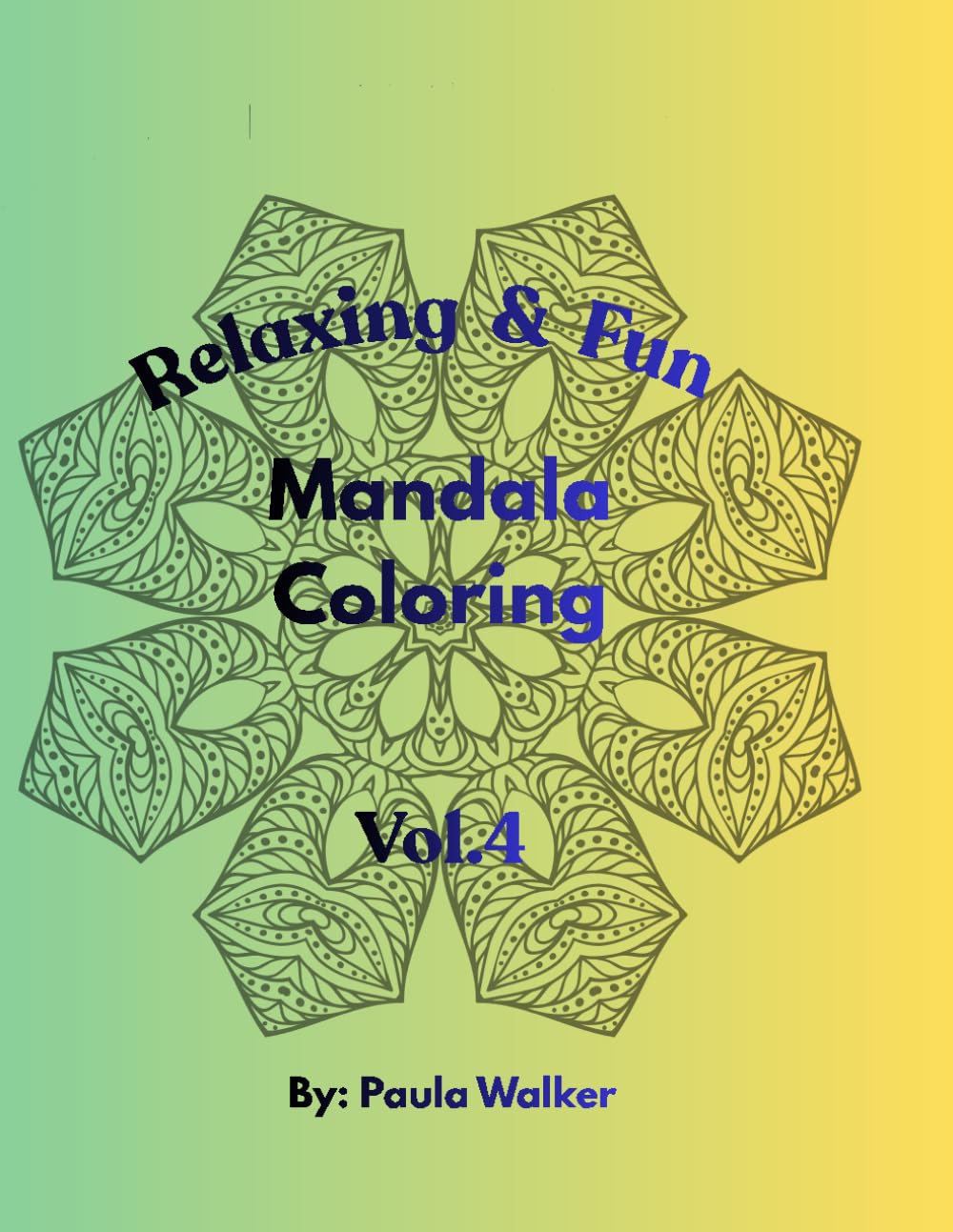 Relaxing & Fun: Mandala Coloring Book Vol. 4