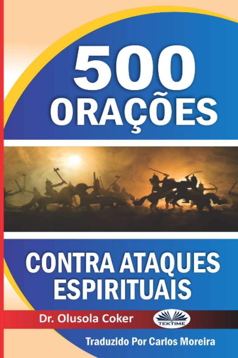 500 orações contra ataques espirituais (Portuguese Edition)