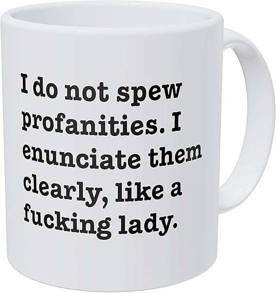 I Do Not Spew Profanities Mug