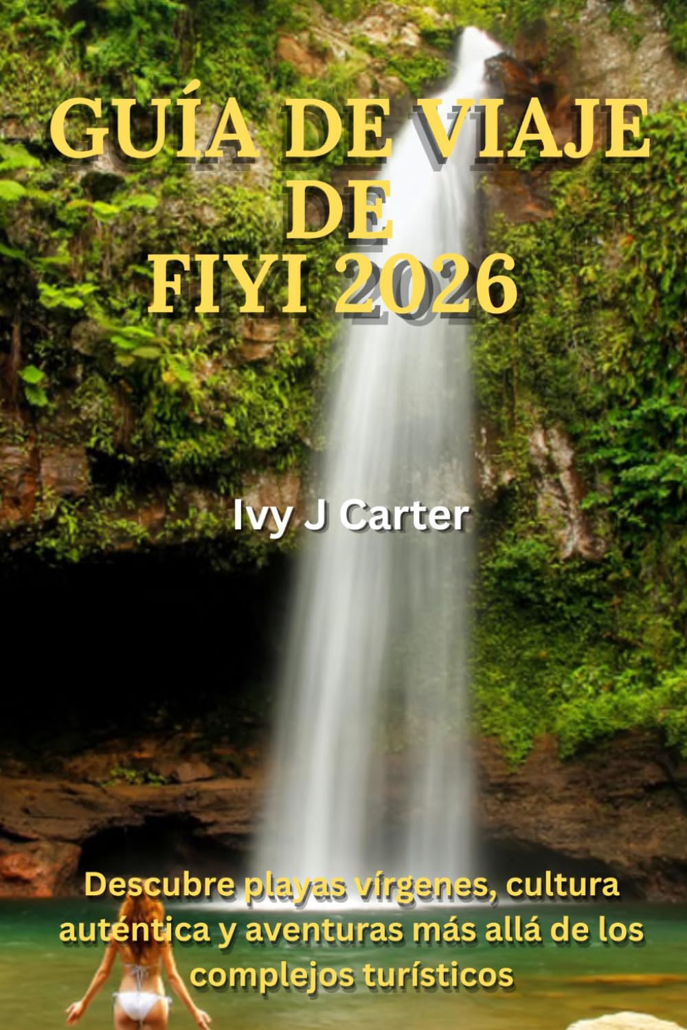 Guía de viaje de Fiyi 2026: Descubre playas vírgenes, cultura auténtica y aventuras más allá de los complejos turísticos