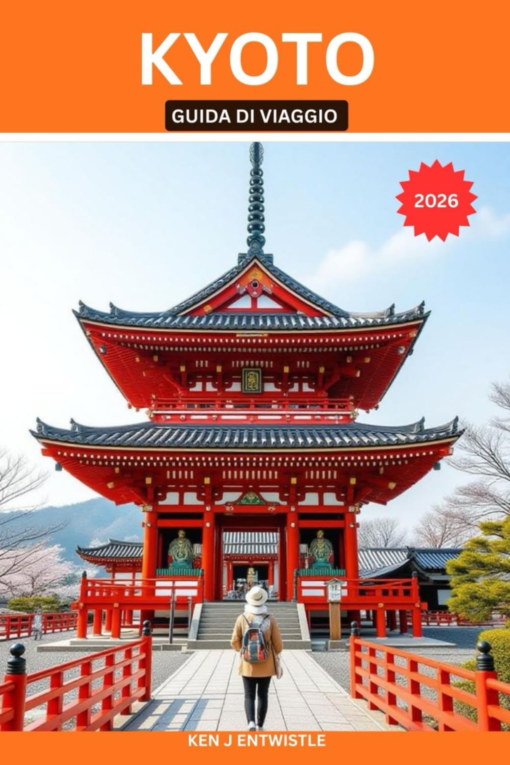 KYOTO GUIDA DI VIAGGIO 2026: Templi, tradizioni, strade nascoste e bellezza stagionale: una guida culturale alla capitale senza tempo del Giappone