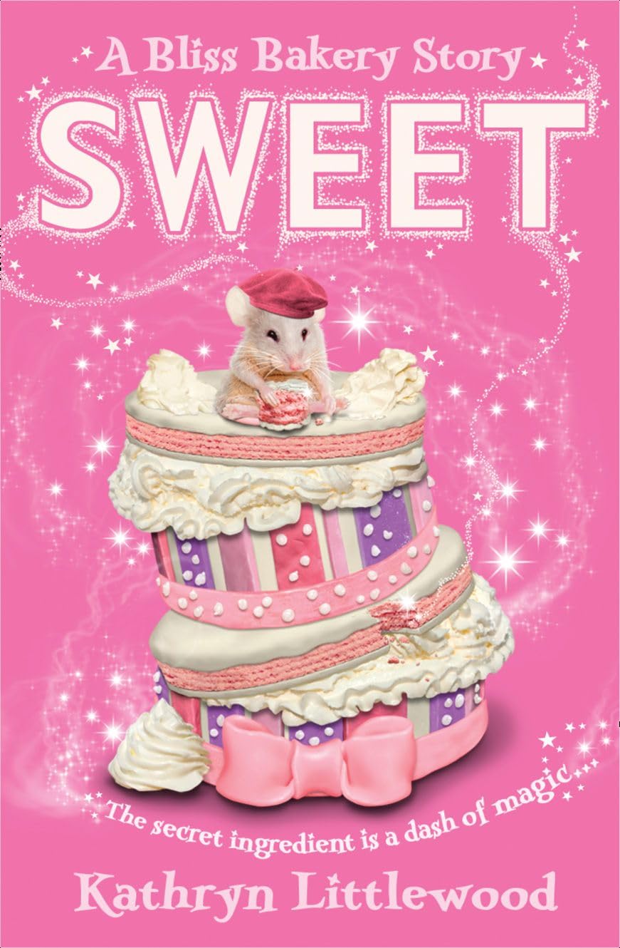 HarperCollins Paperback Book Sweet: A Delicious Children's Fantasy Novel Filled with Magic and Mystery: Book 2 (The Bliss Bakery Trilogy)