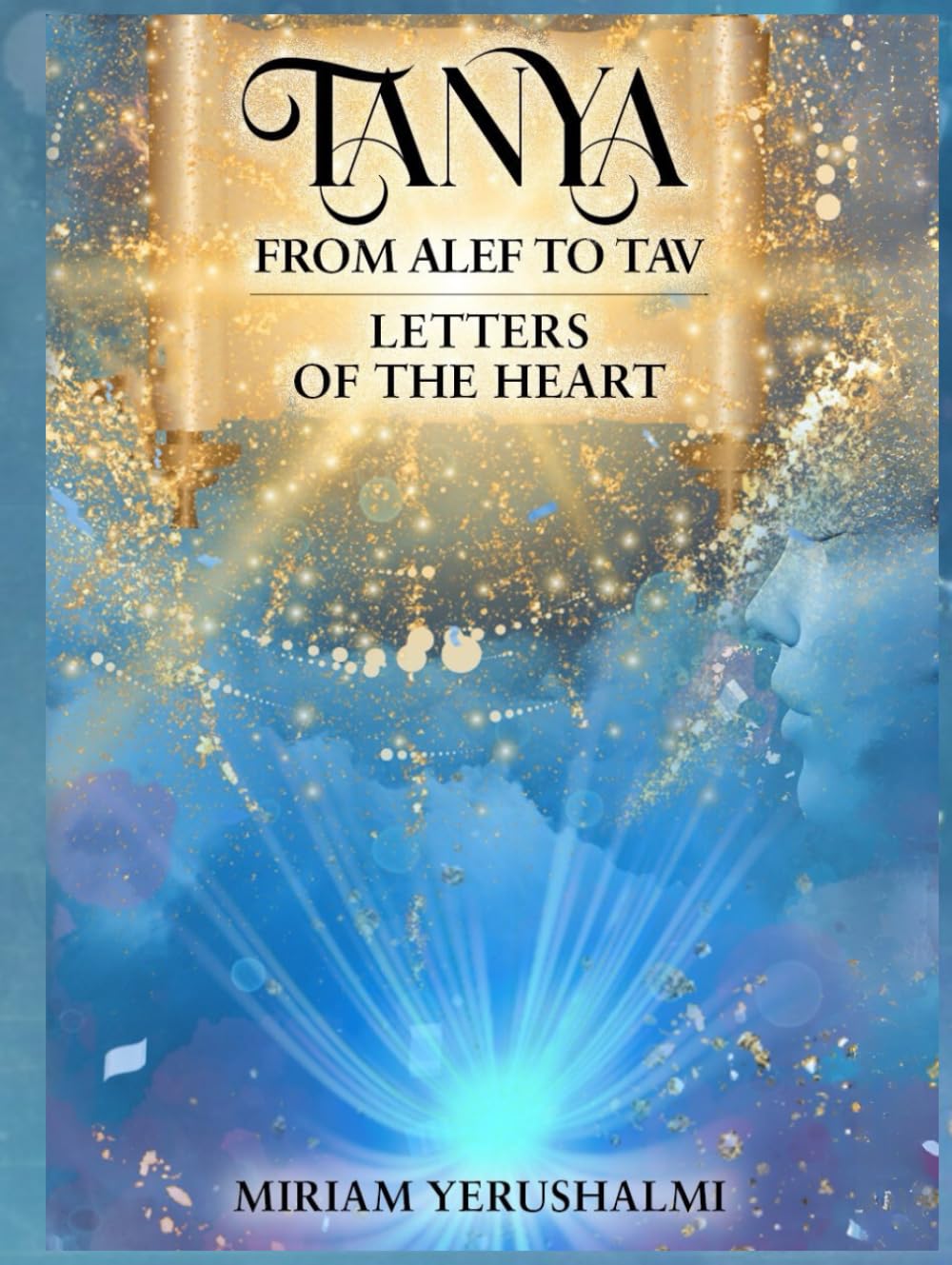TANYA: FROM ALEF TO TAV LETTERS OF THE HEART      Hardcover – Large Print, November 19, 2024