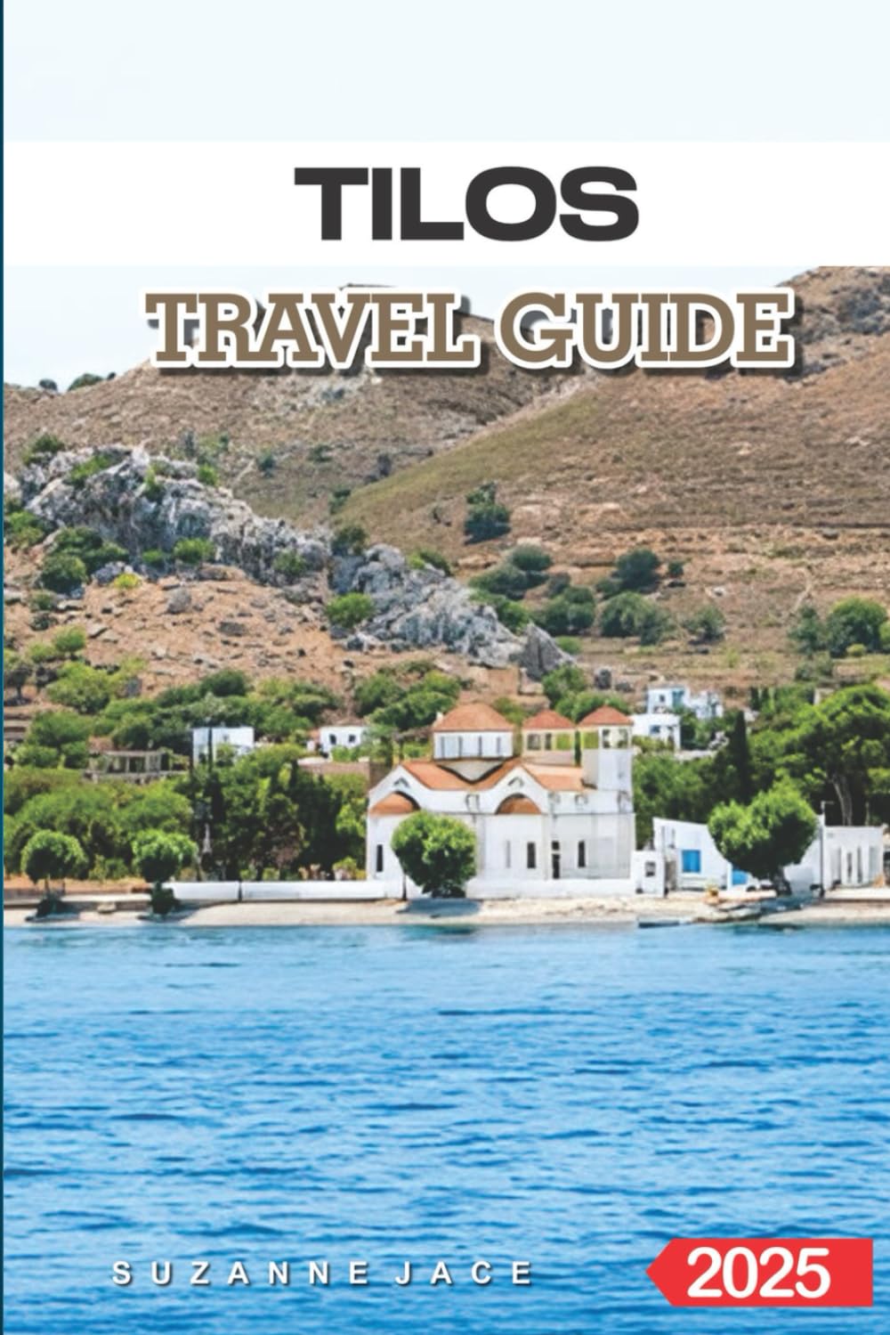 Tilos Travel Guide 2025: Explore Greece’s Secret Island with Pristine Beaches, Authentic Villages, and Expert Tips for a Perfect Greek Vacation
