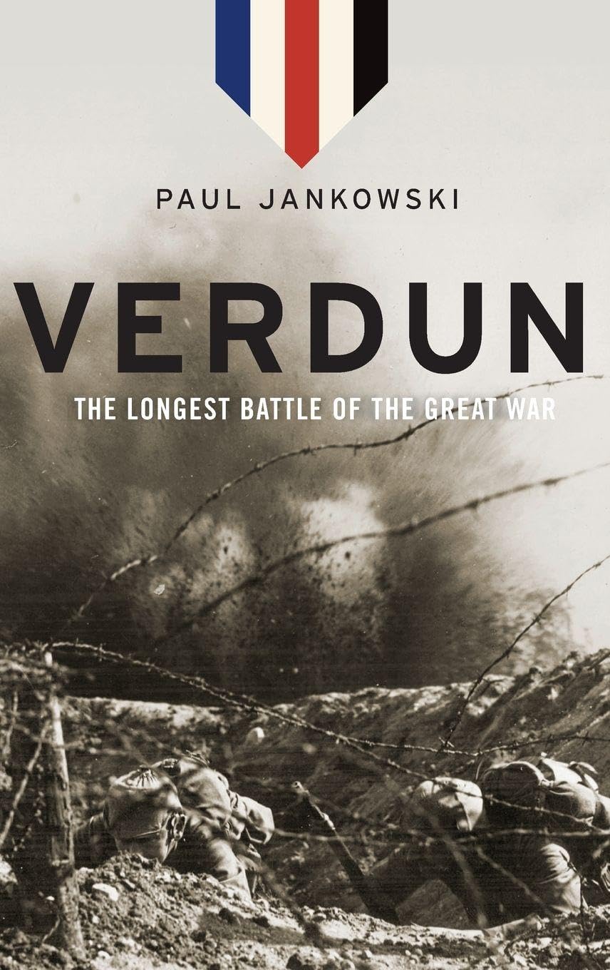 VERDUN: The Longest Battle of the Great War