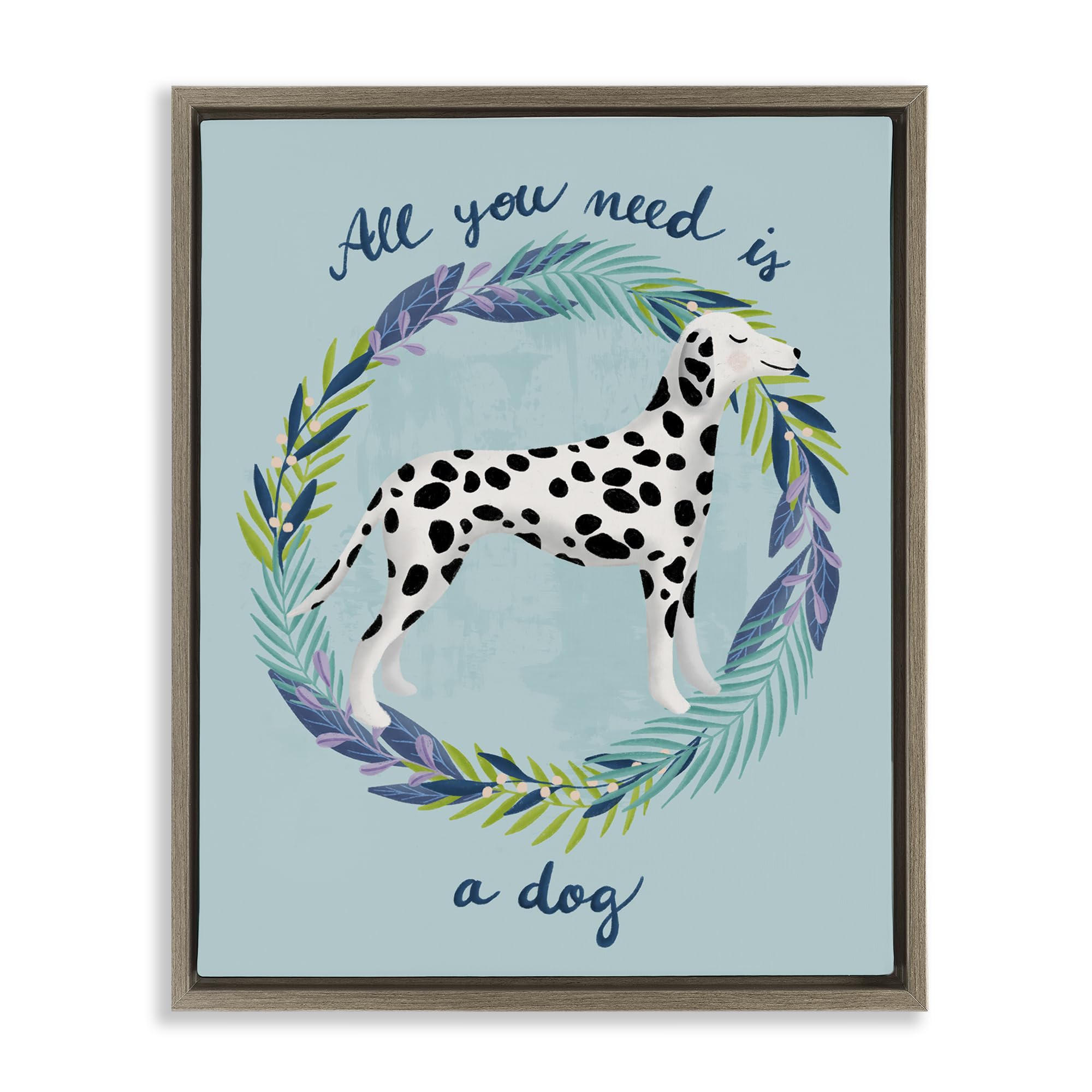 'All You Need Is A Dog'| Floating Frame Canvas Art