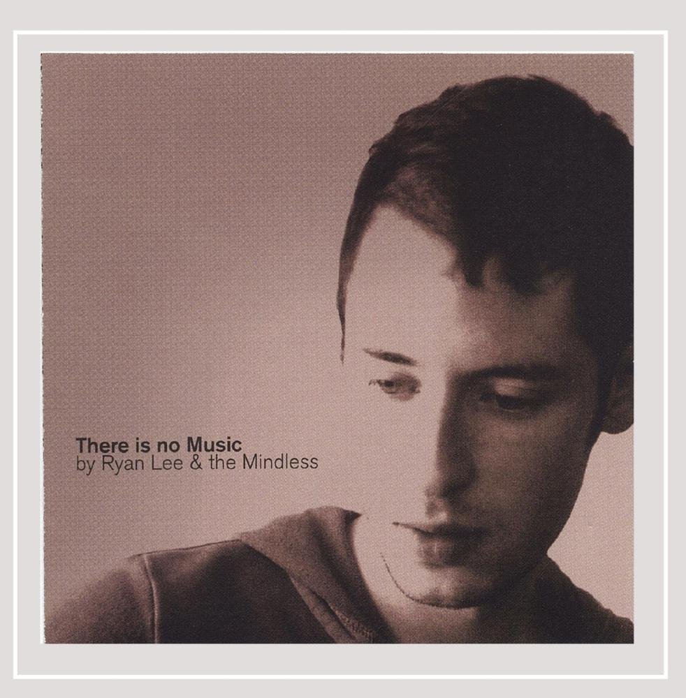 There Is No Music [Audio CD] Ryan Lee and Ryan Mindless & Lee