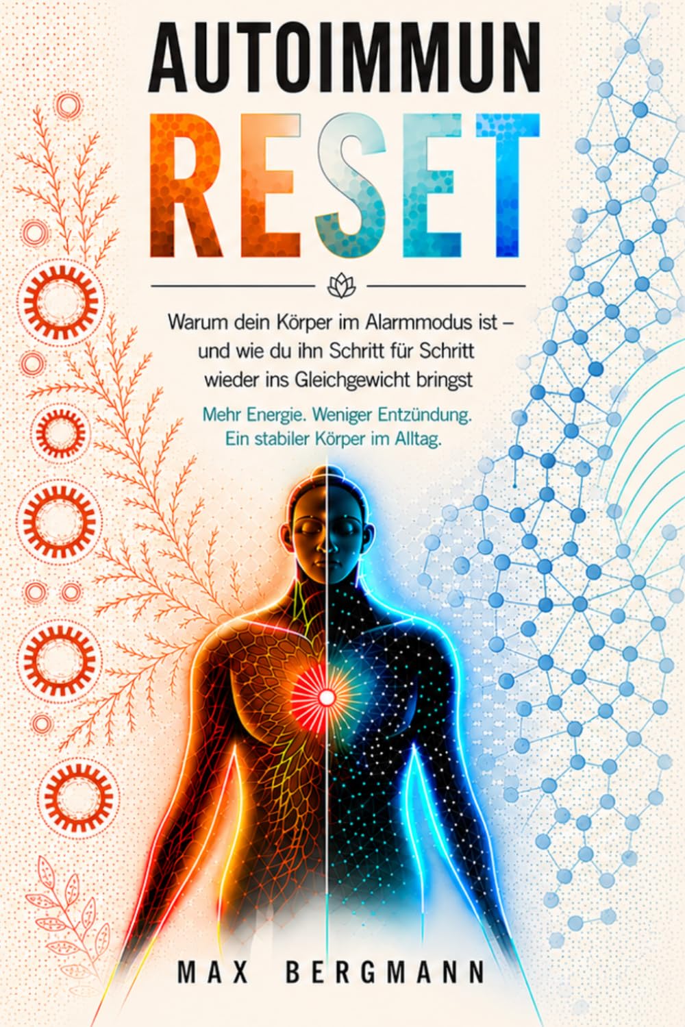 Autoimmun Reset: Warum dein Körper im Alarmmodus ist – und wie du ihn Schritt für Schritt wieder ins Gleichgewicht bringst