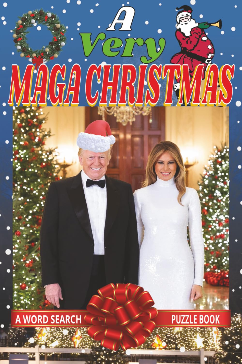 A Very MAGA Christmas Word Search Puzzle Book: Word Searches with Easy to Read Print about Christmas, MAGA, Donald Trump, Holiday Fun, and More | 6x9 ... Gift for Vacations, Holidays and Free Times