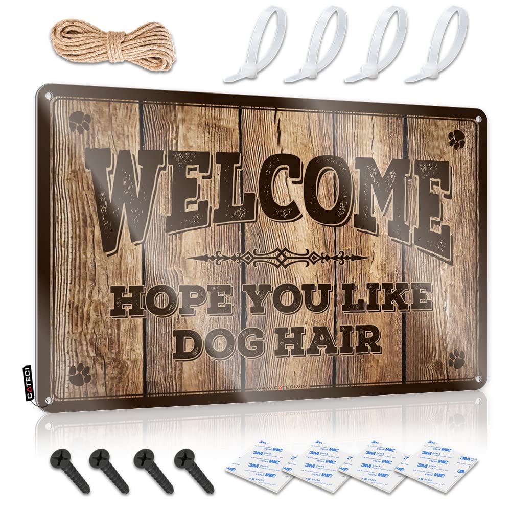 Tin Metal Sign Gift Waterproof Artwork, Patriotic Retro Print For Cafe Pub Bedroom | Tin Pre-drilled Custom Welcome Hope You Like Dog Hair(30X40CM)