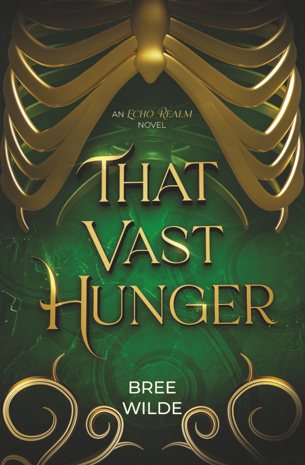 That Vast Hunger: A Second Chance Witch Romantasy (The Echo Realm)