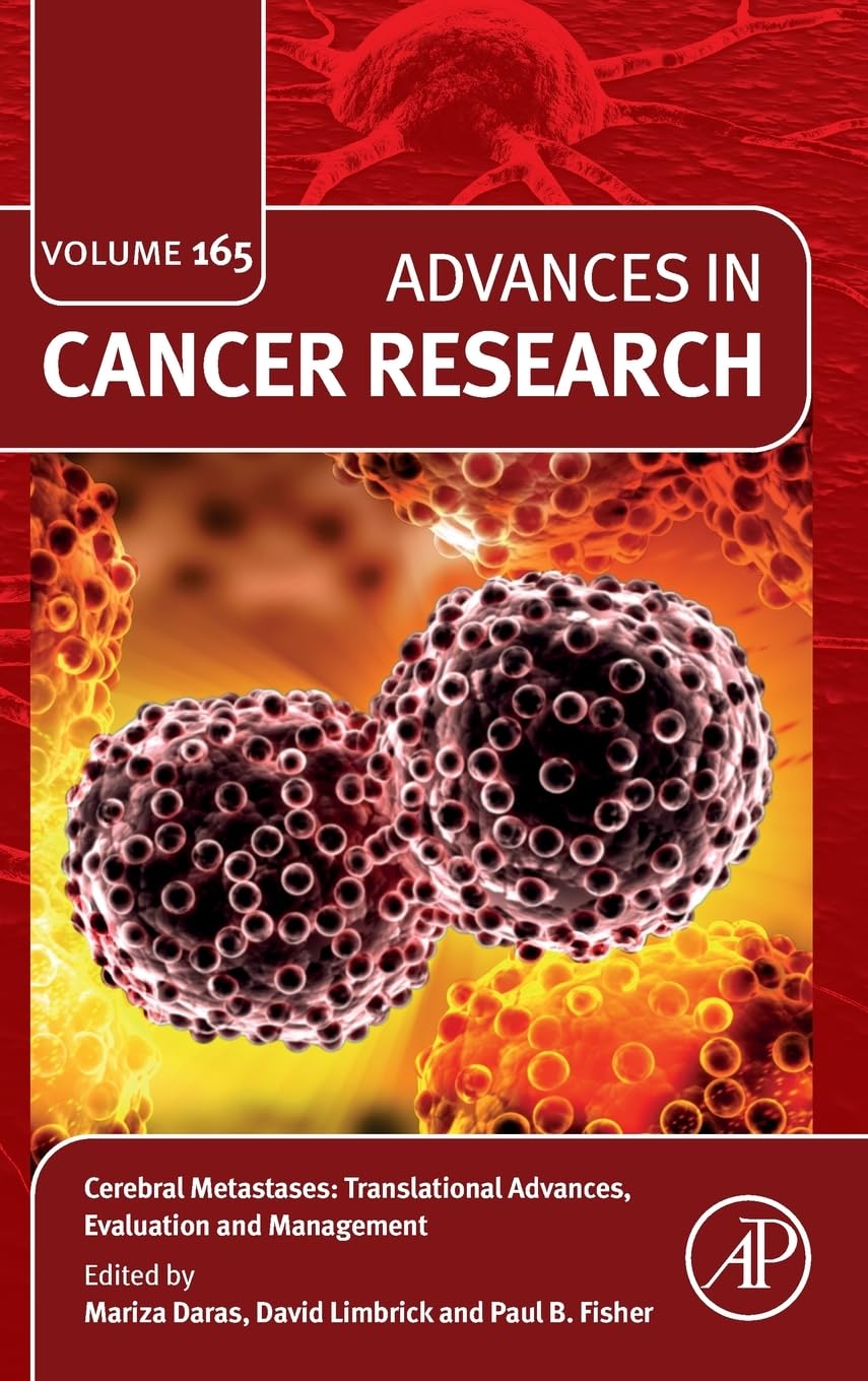 Cerebral Metastases: Translational Advances, Evaluation and Management: Volume 165 (Advances in Cancer Research, Volume 165)