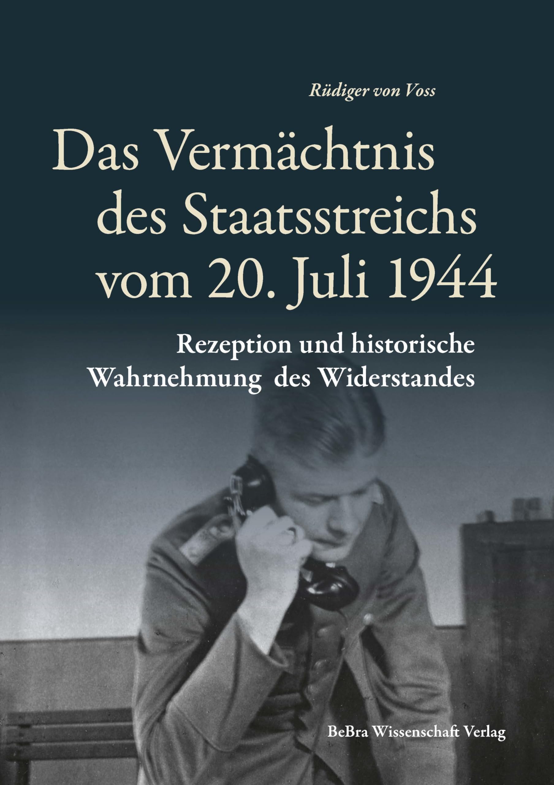 Livre Résistance 20 Juillet 1944 et héritage de l'attentat contre Hitler en Allemagne