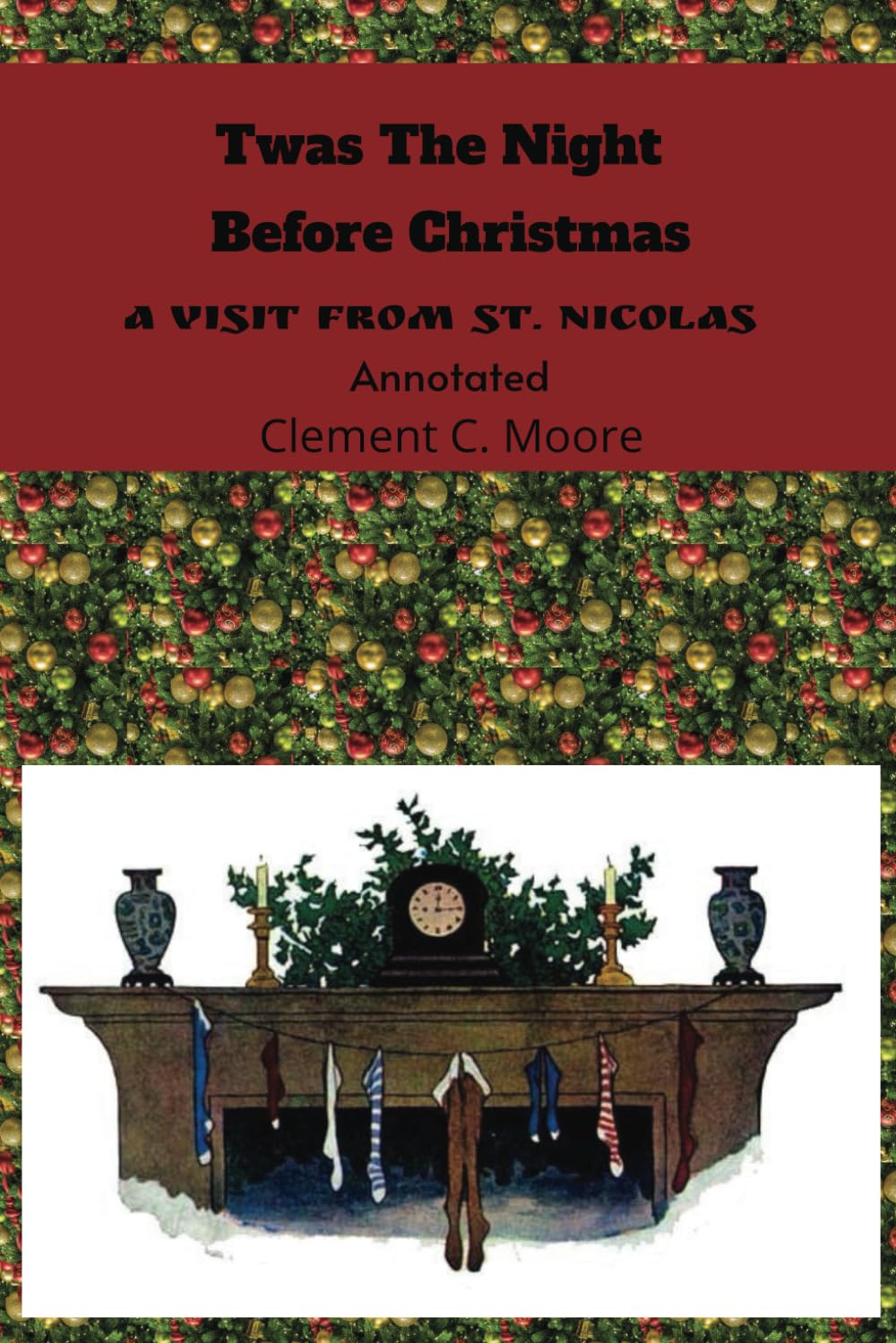 Twas The Night Before Christmas Annotated: A Visit From St. Nicolas| Literary Classic Paperback Edition