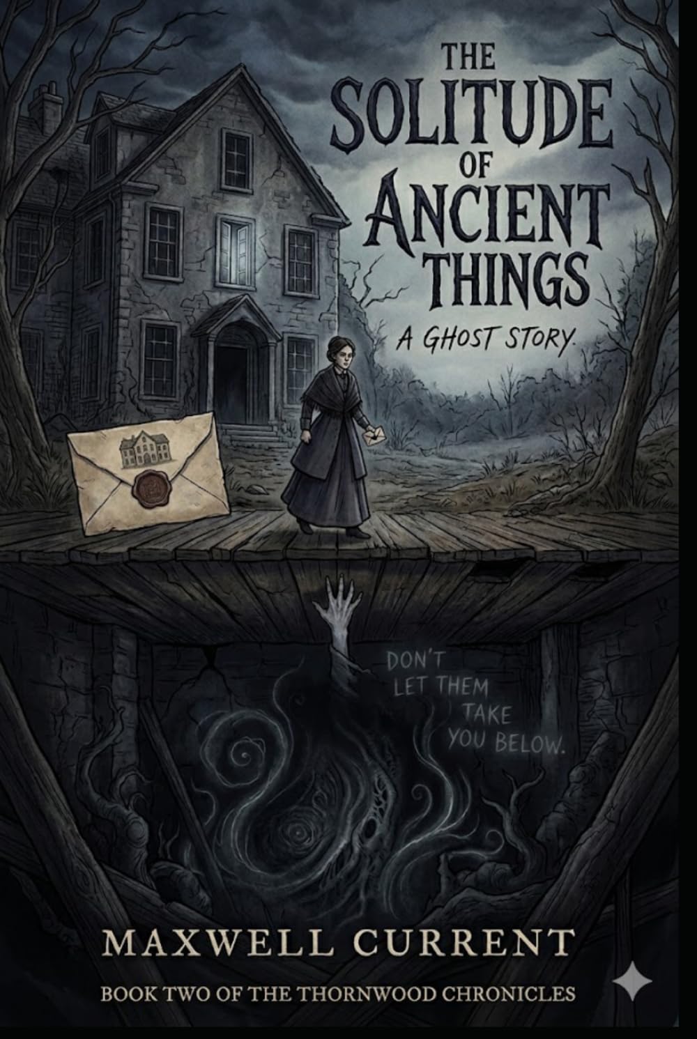 The Solitude of Ancient Things: A Ghost Story, In the dark beneath the floorboards, something ancient is waiting to be heard. (Shadows Beneath the Floorboards Novel series)