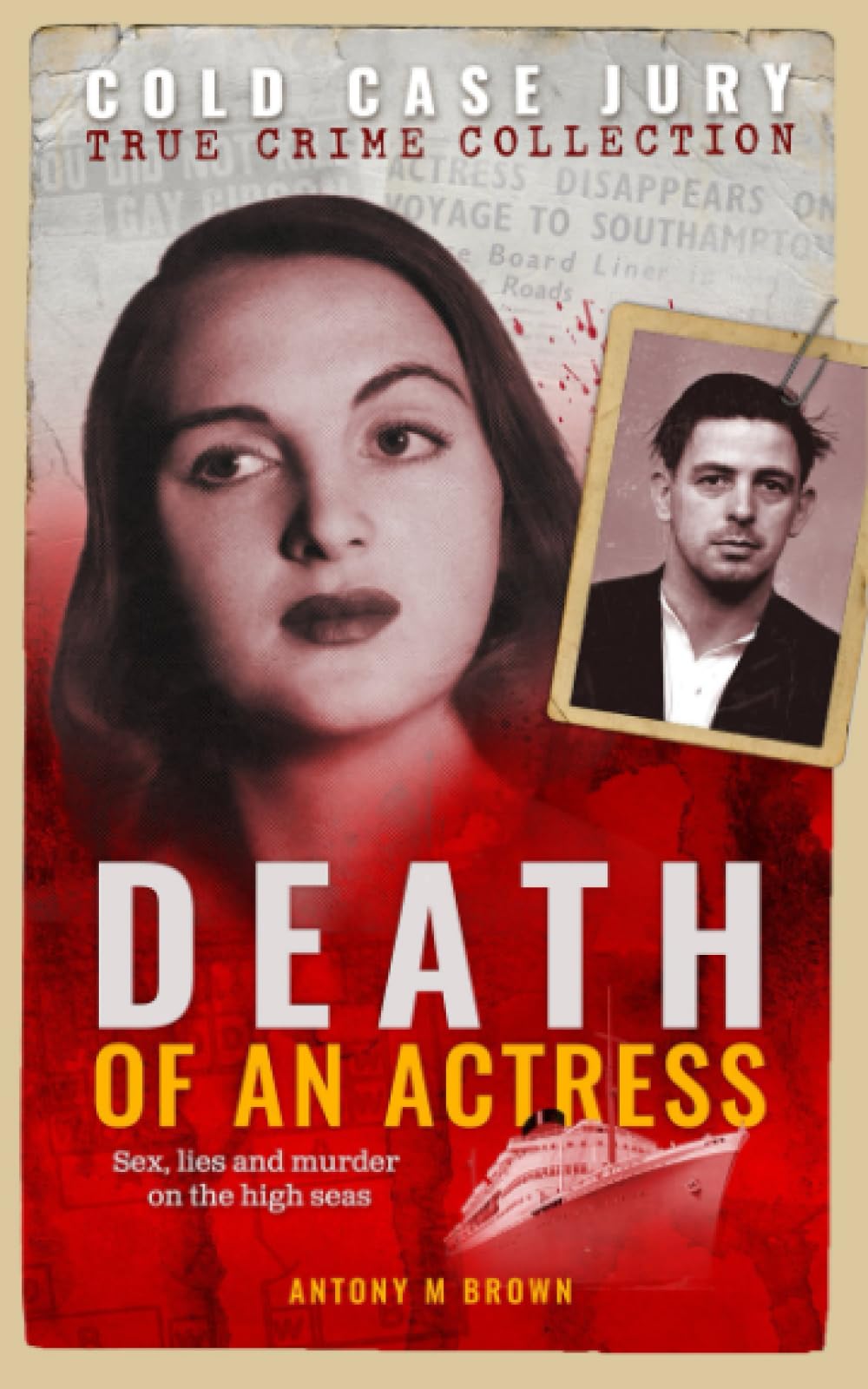 Death Of An Actress: Sex, lies and murder on the high seas (Cold Case Jury)