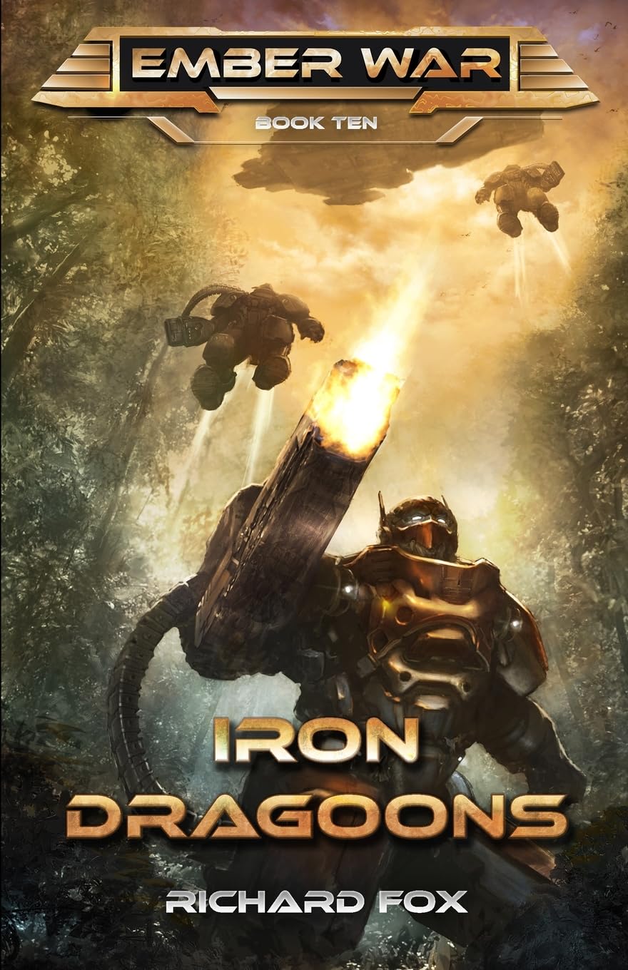 Iron Dragoons: Volume 1 (The Ember War Saga)
