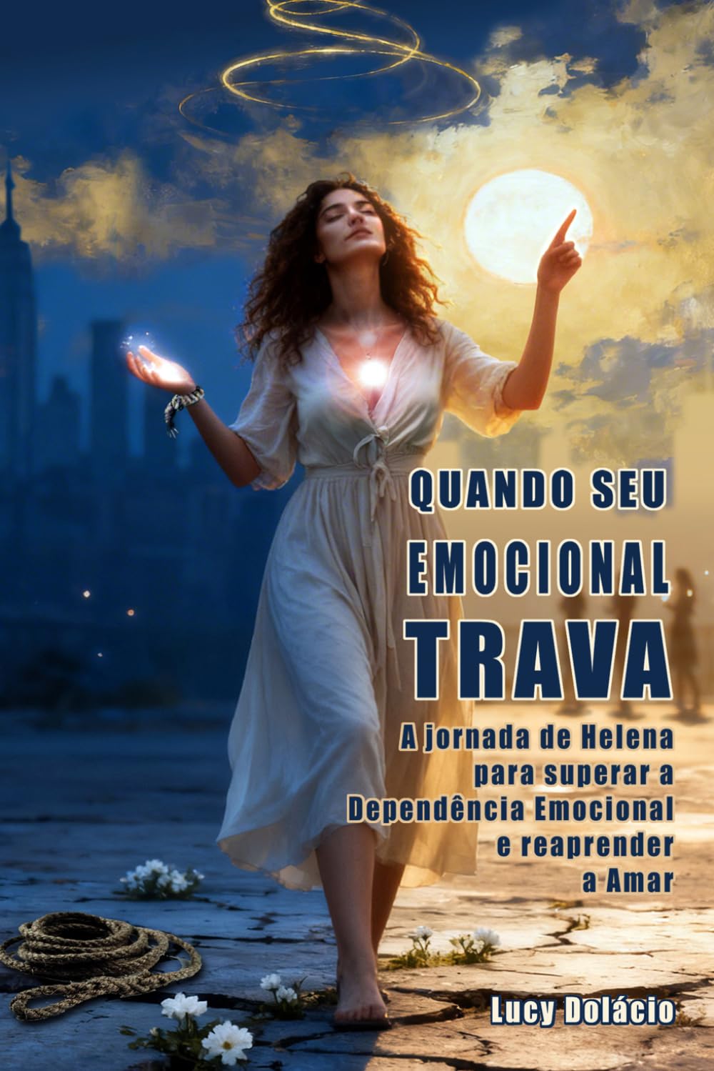 Quando seu Emocional Trava: A jornada de Helena para superar a Dependência Emocional e reaprender a Amar