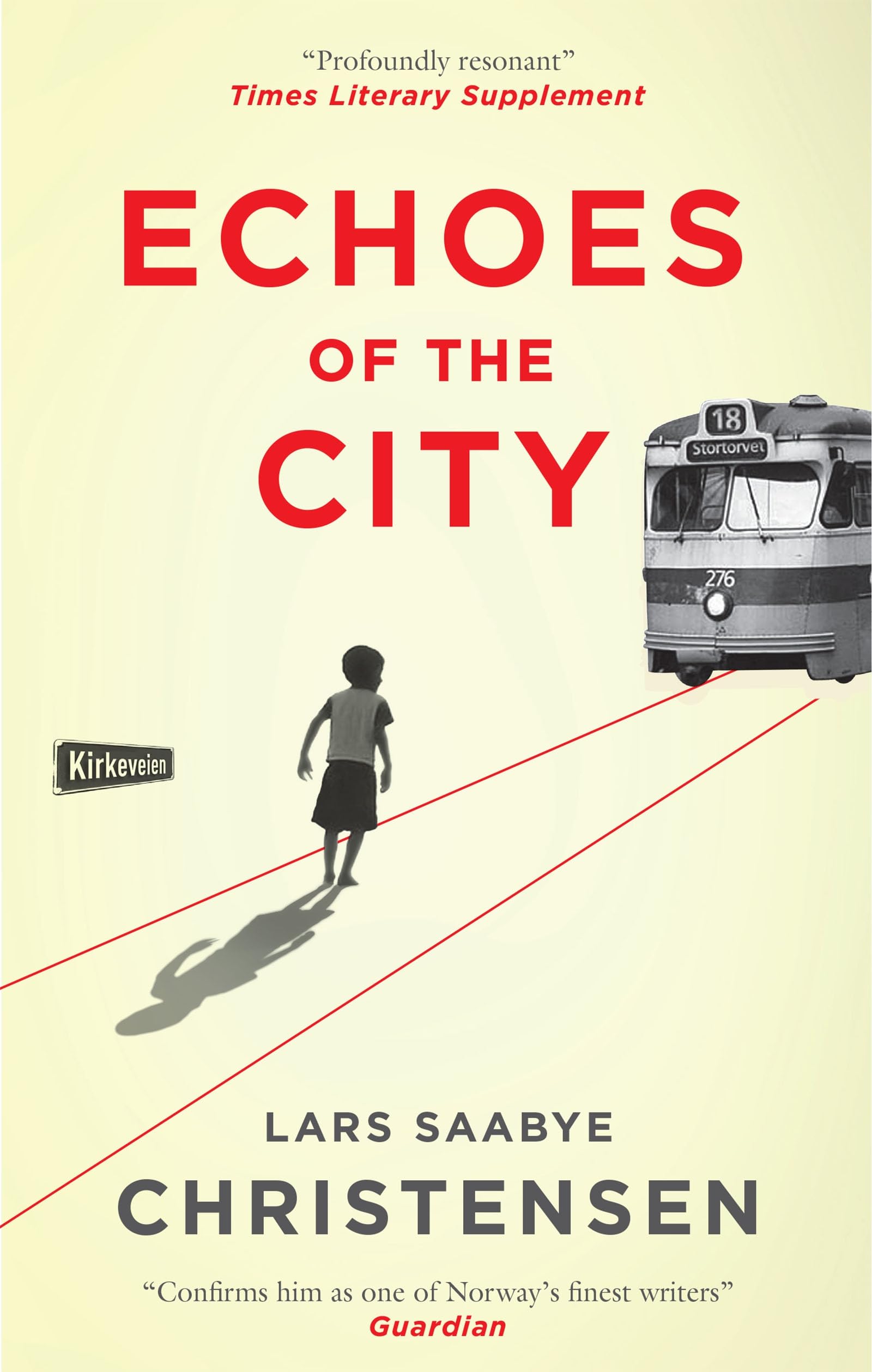 Echoes of the City By Lars Saabye Christensen. 9780857059161