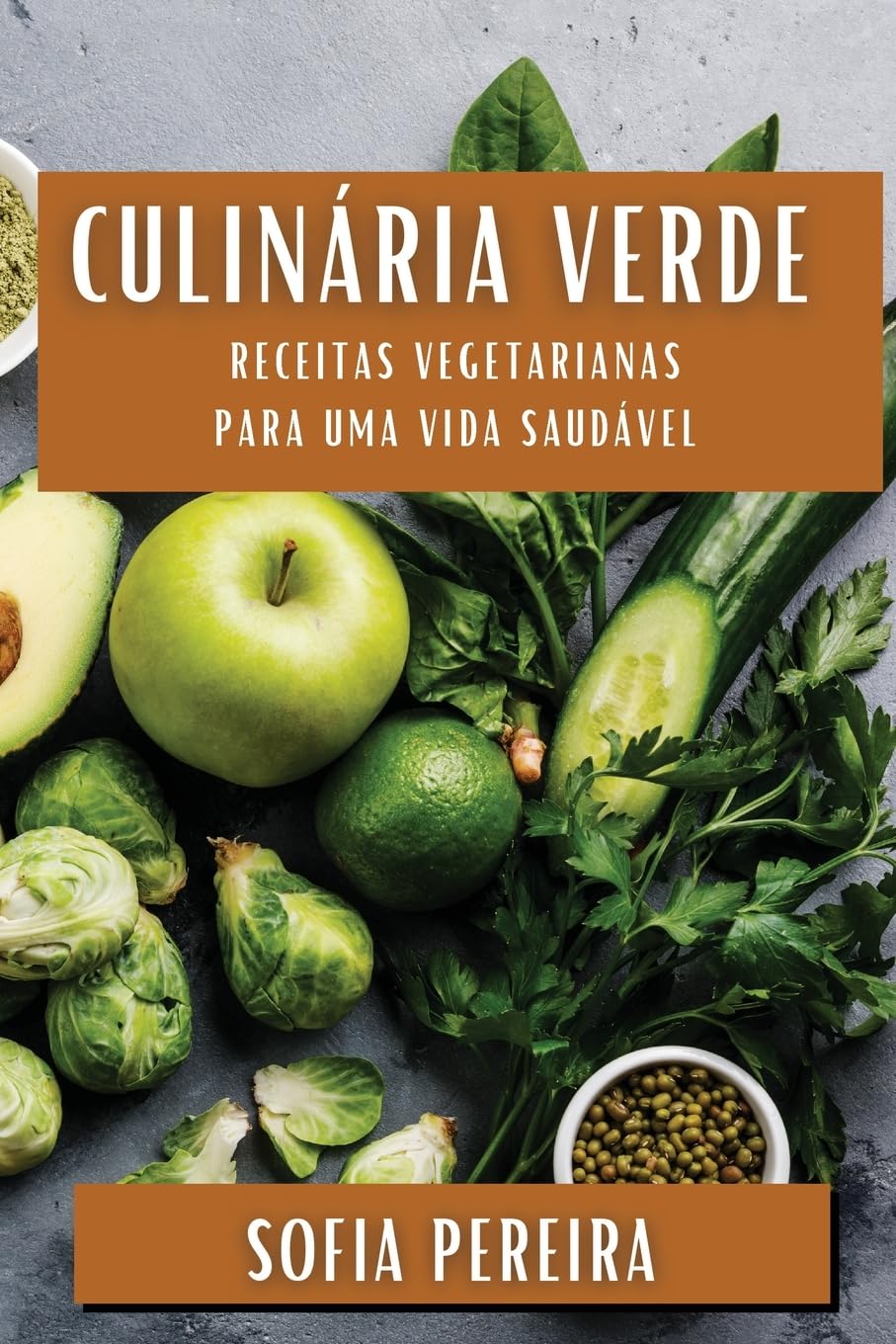 Culinária Verde: Receitas Vegetarianas para uma Vida Saudável