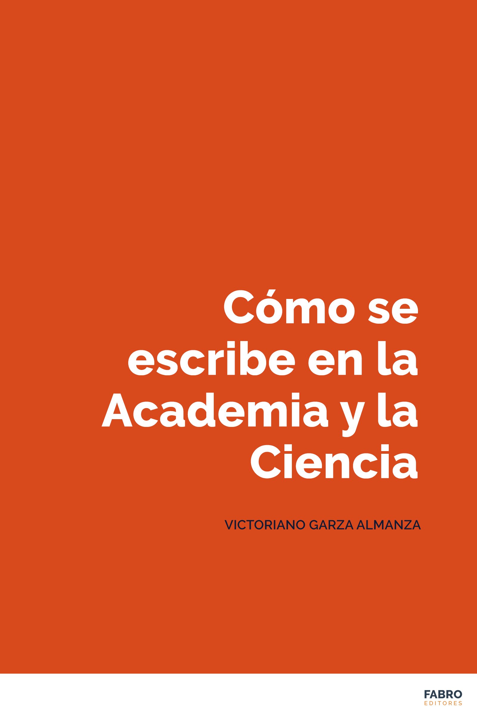 Cómo se escribe en la academia y la ciencia (Spanish Edition)