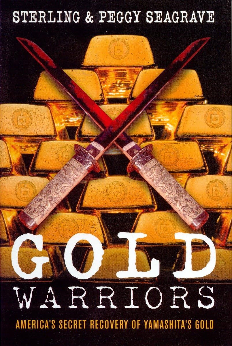 Gold Warriors: America's Secret Recovery of Yamashita's Gold Paperback – December 26, 2005