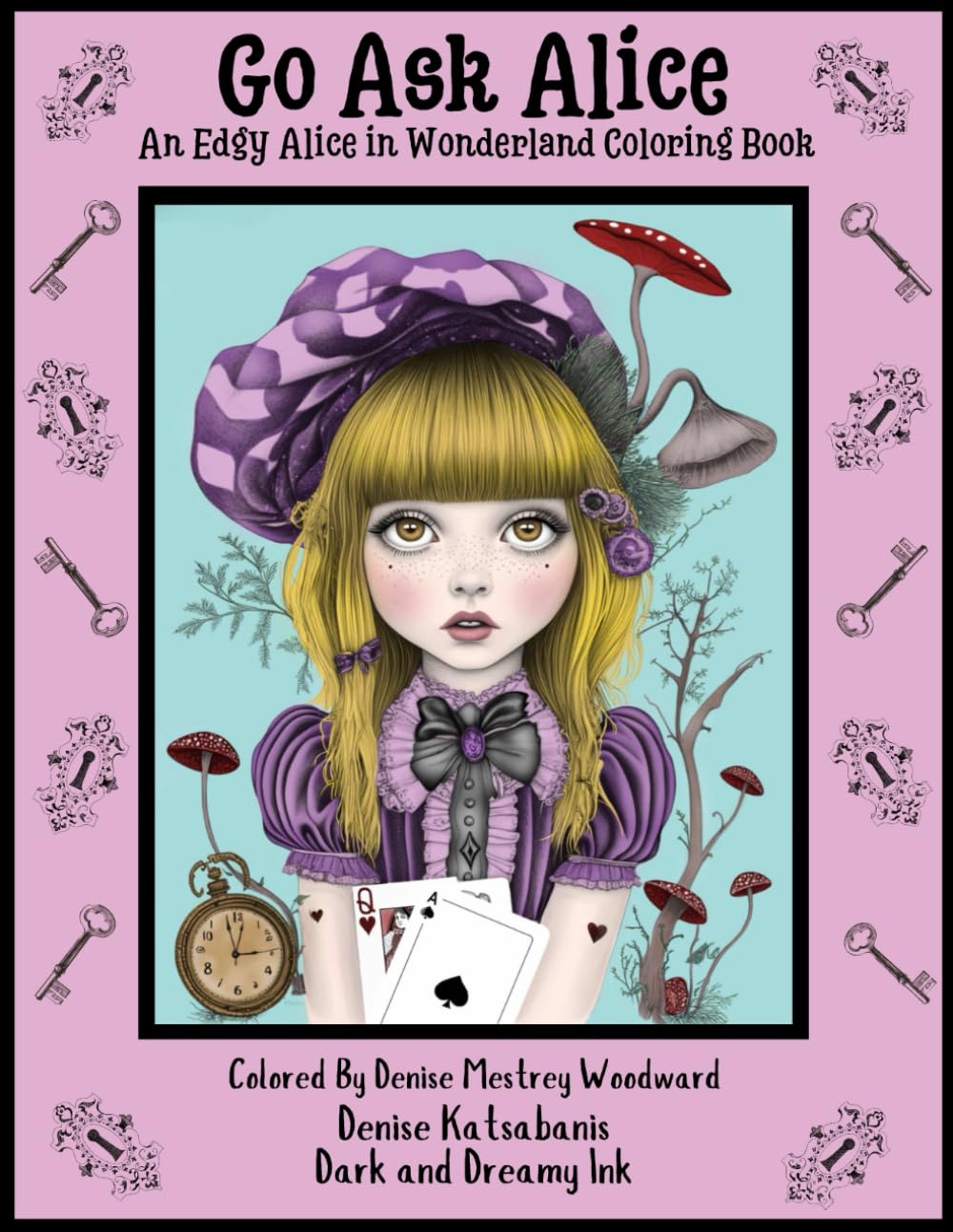 Go Ask Alice: An Edgy Alice in Wonderland Coloring Book