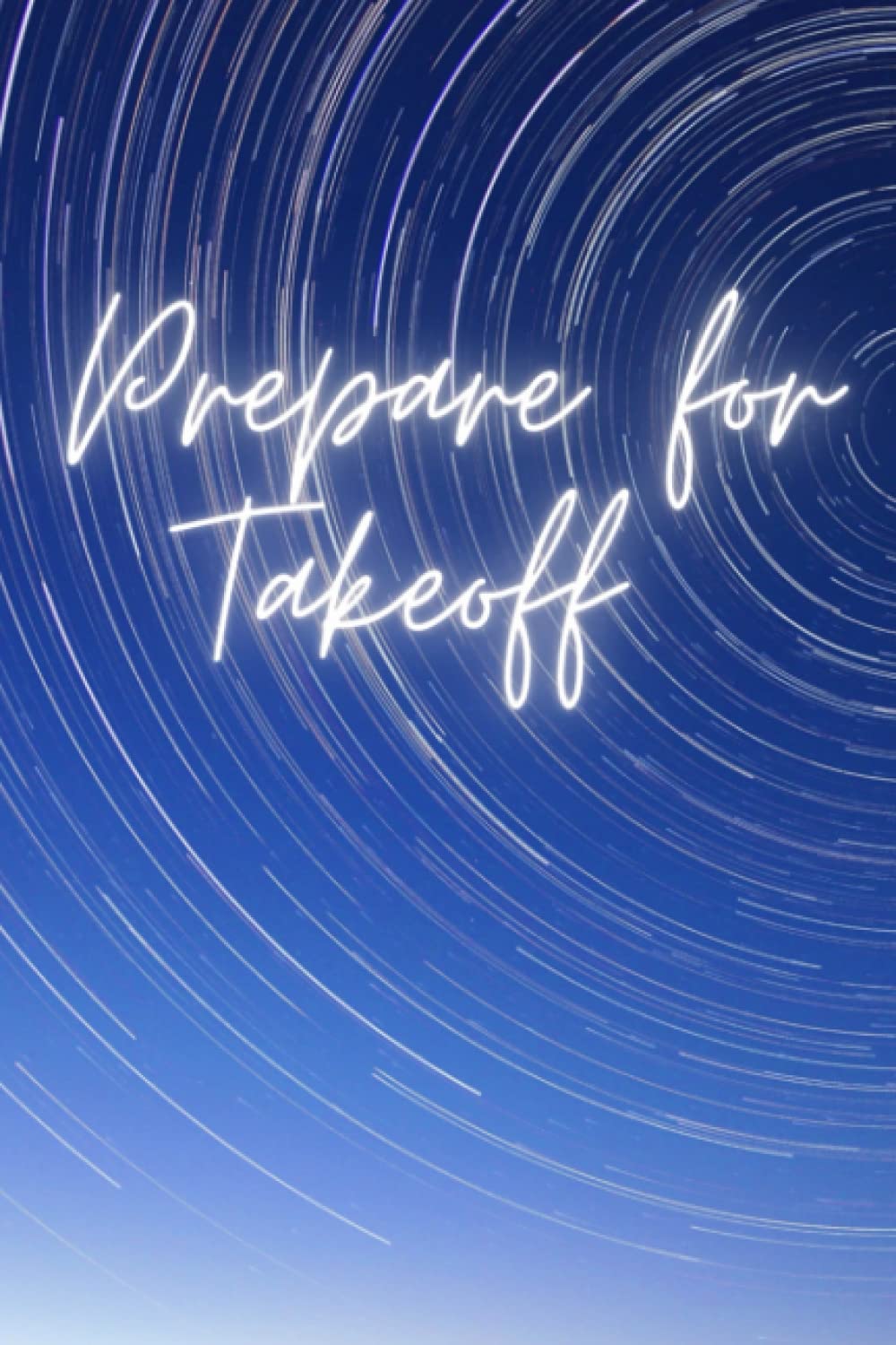 Prepare for Takeoff Journal