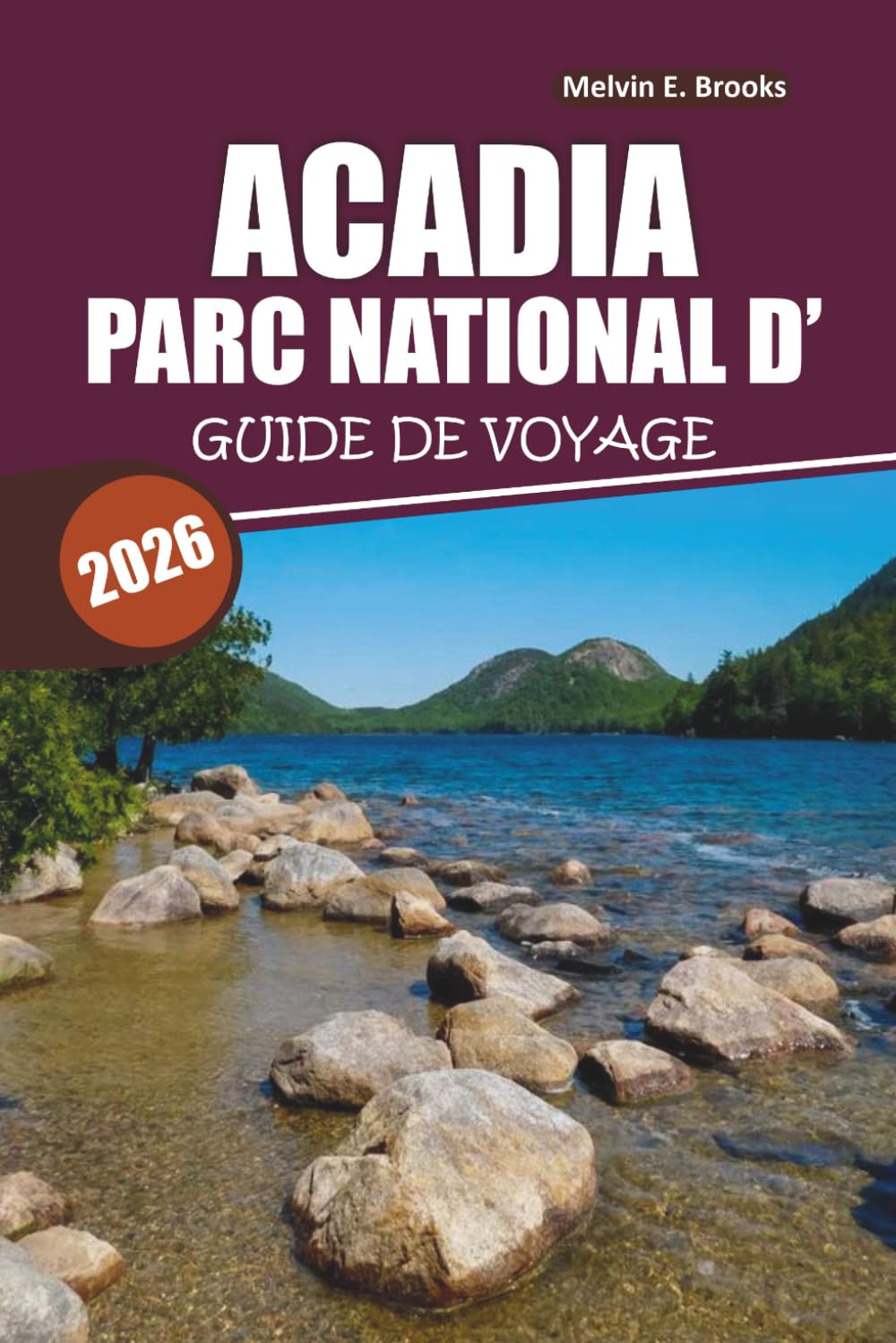 Guide de voyage du parc national d'Acadia 2026: Découvrez des sentiers pittoresques, des côtes époustouflantes, des rencontres avec la faune et des itinéraires faciles