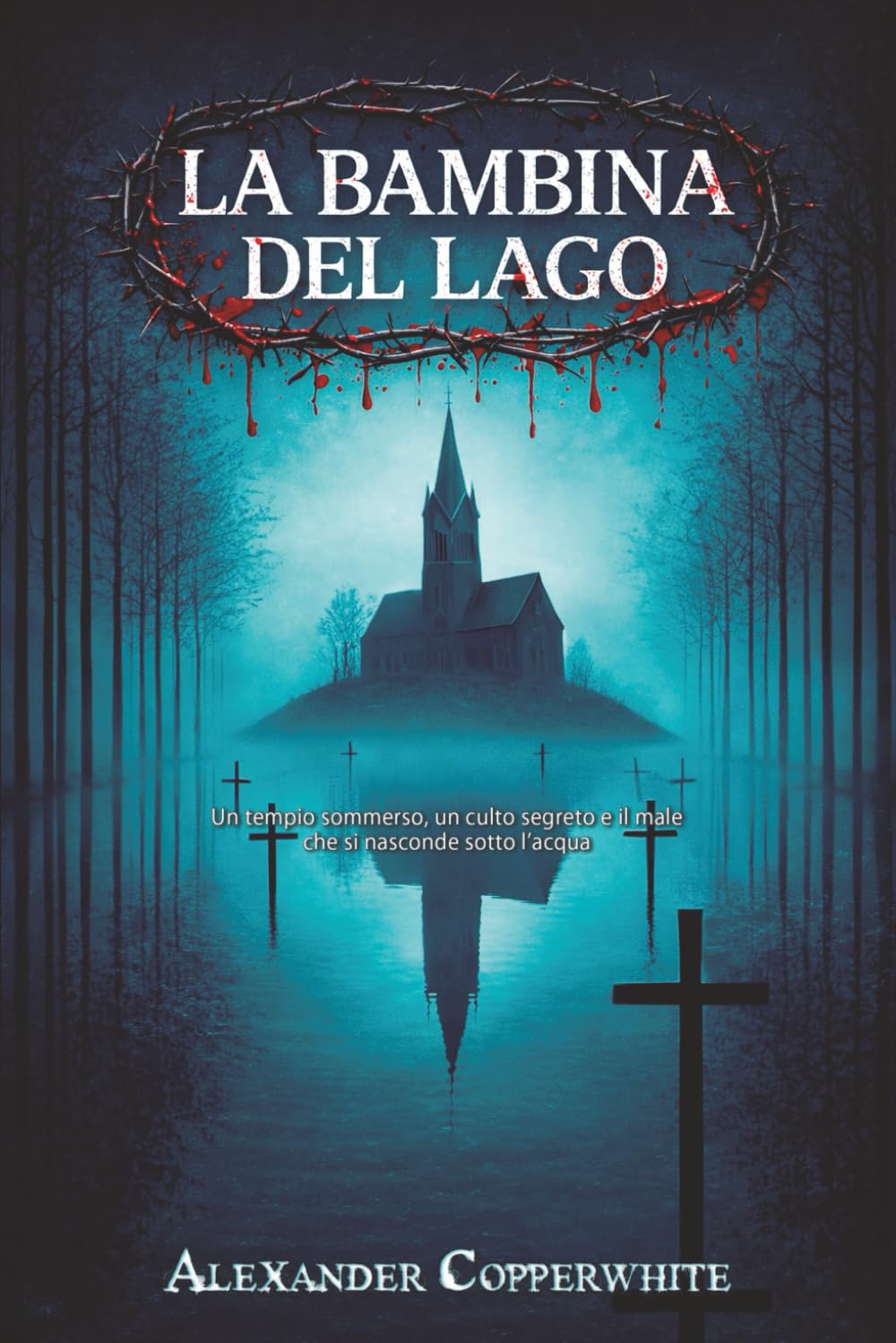 La bambina del lago: Un tempio sommerso, un culto segreto e il male che si nasconde sotto l’acqua (Terrore in famiglia)
