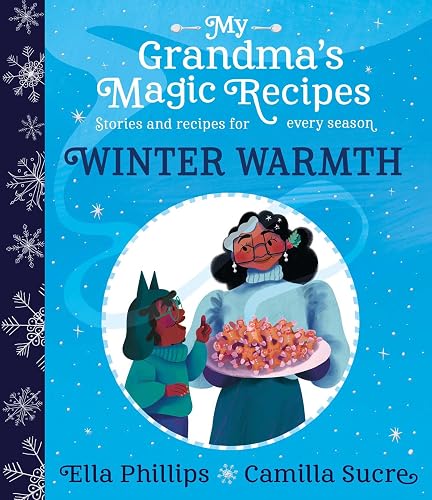 My Grandma's Magic Recipes: Winter Warmth (Volume 1)