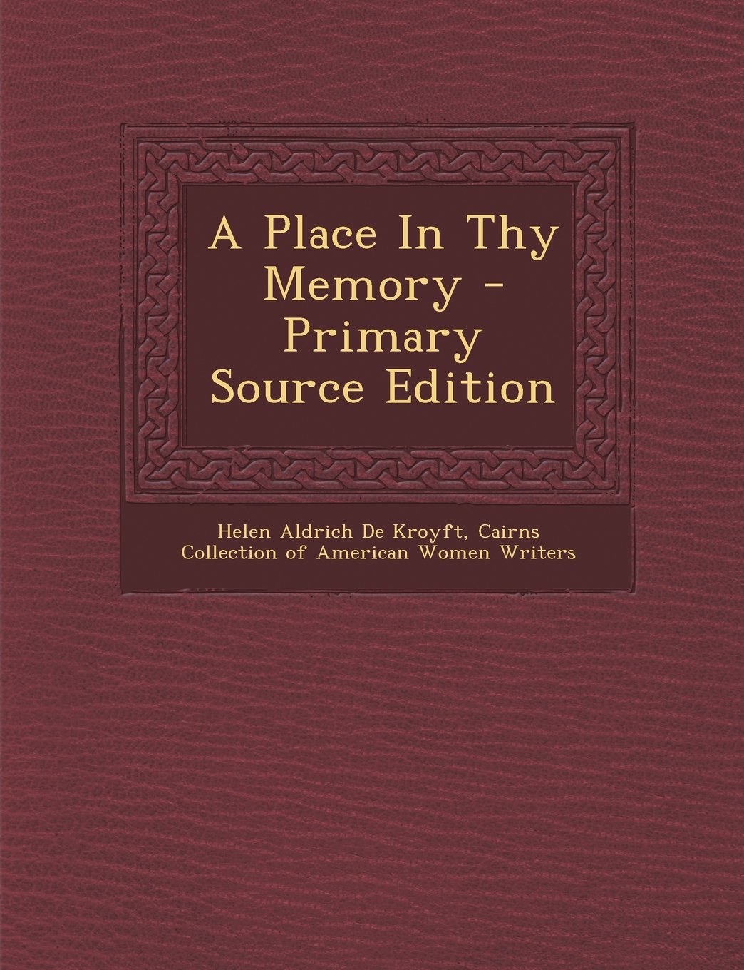 A Place in Thy Memory - Primary Source Edition