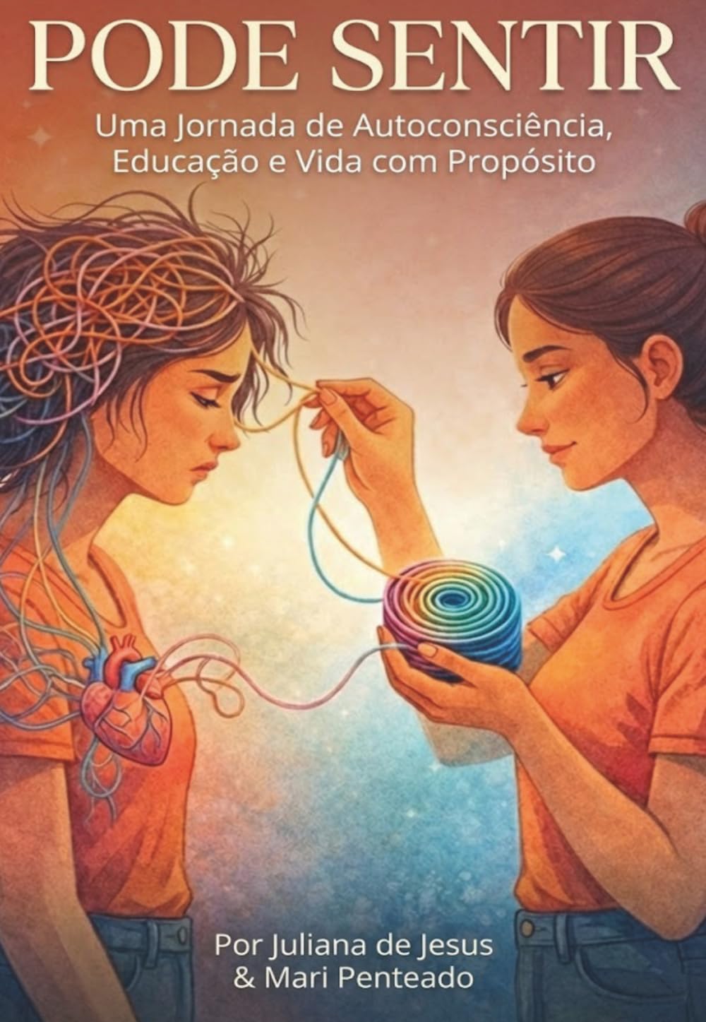 Pode Sentir: Uma Jornada de Autoconsciência, Educação e Vida com Propósito