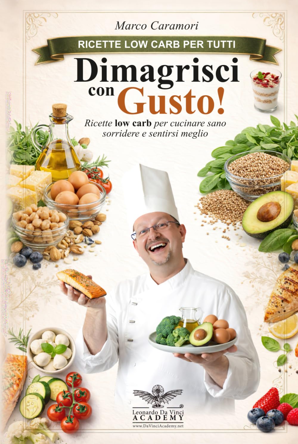 Dimagrisci con Gusto! Ricette low carb per cucinare sano, sorridere e sentirsi meglio, con un pizzico di poesia.: Oltre 60 ricette low carb, dai primi ... fatta di equilibrio, gusto e benessere
