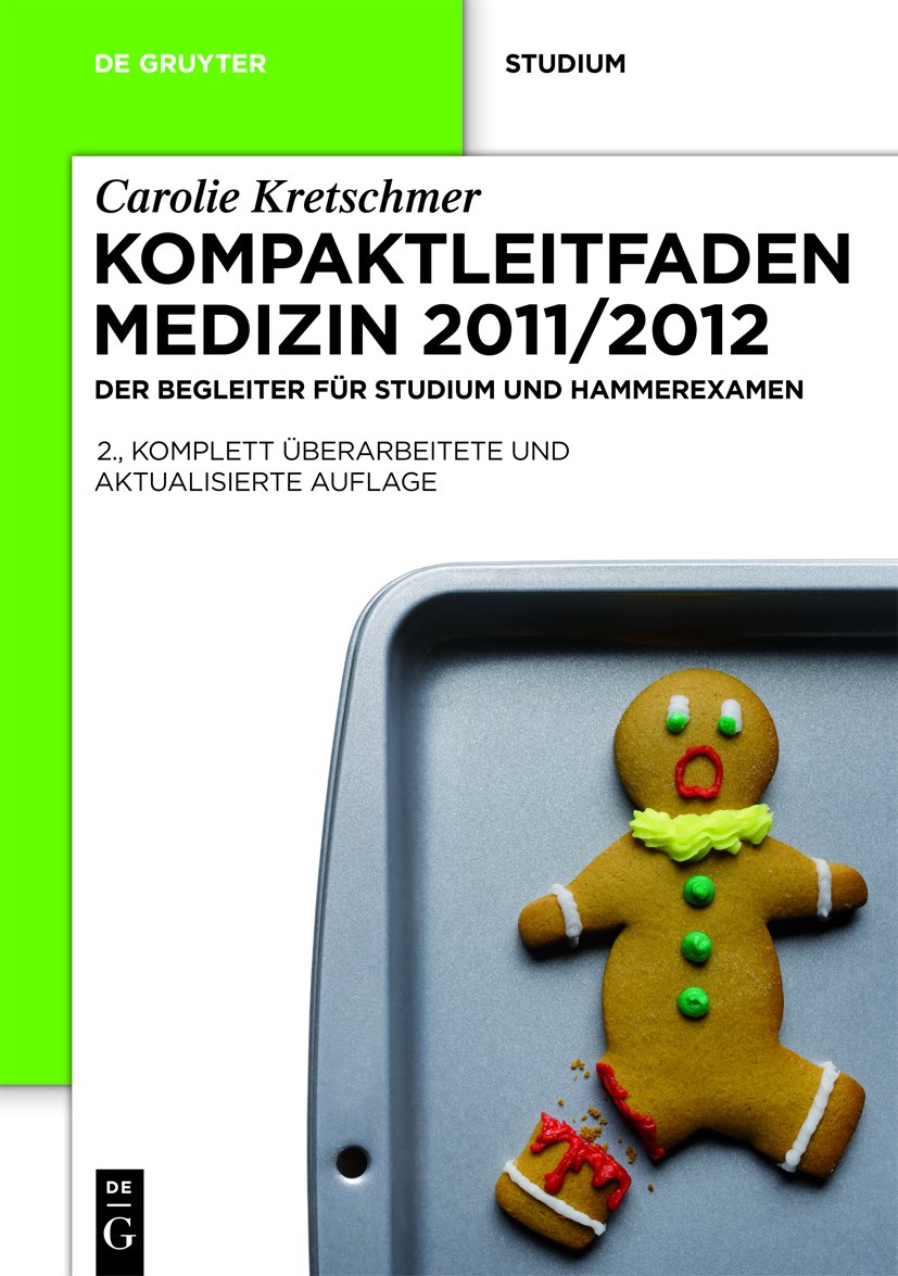 Kompaktleitfaden Medizin 2011/2012 - DER Begleiter für Studium und Hammerexamen