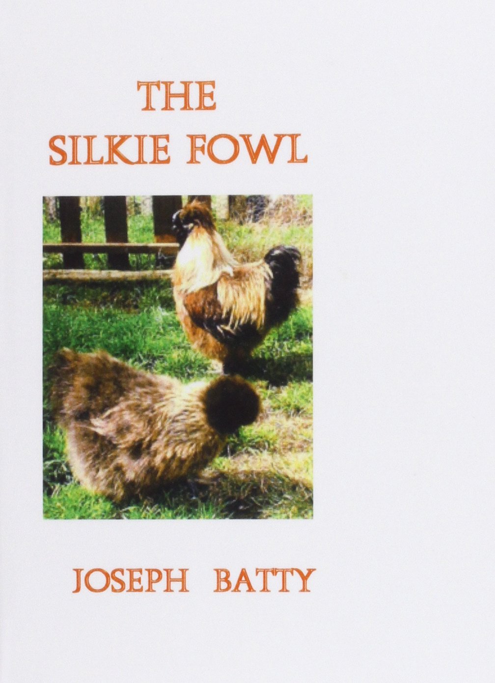 The Silkie Fowl (International Poultry Library)