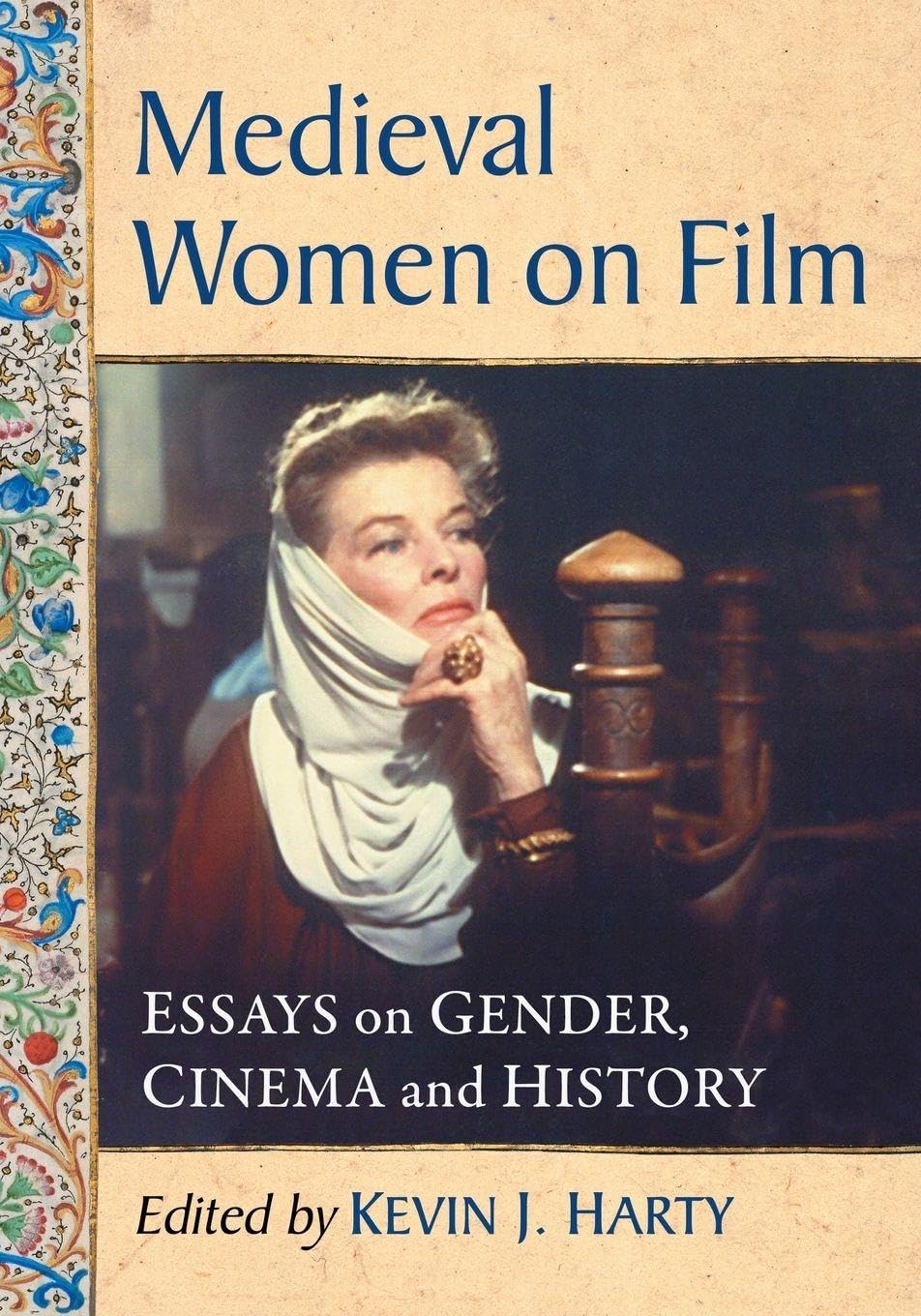 Medieval Women on Film: Essays on Gender, Cinema and History