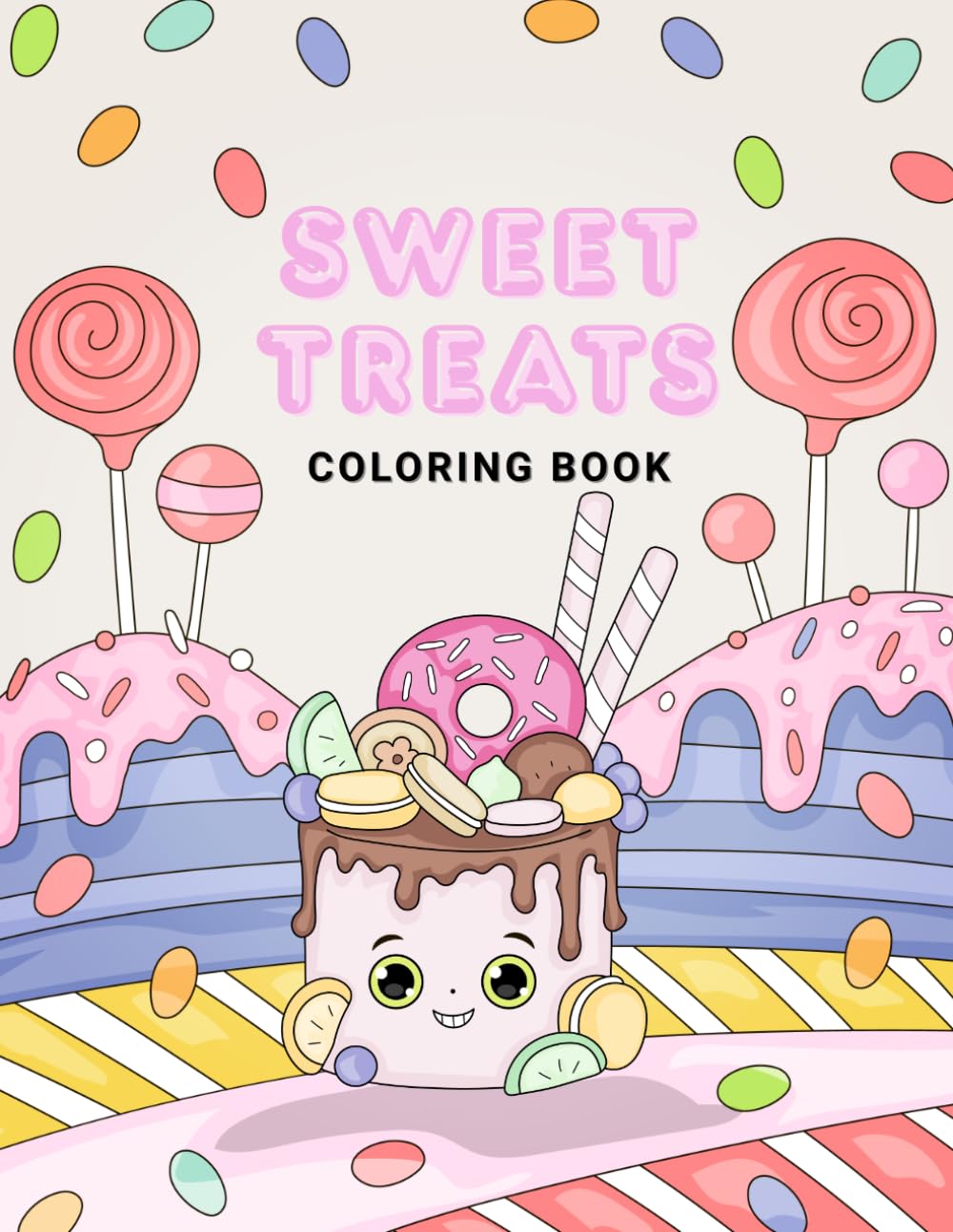 Sweet Treats Coloring Book: Adorable Cupcakes, Donuts, Candy, and Ice Cream to Color for Fun and Relaxation