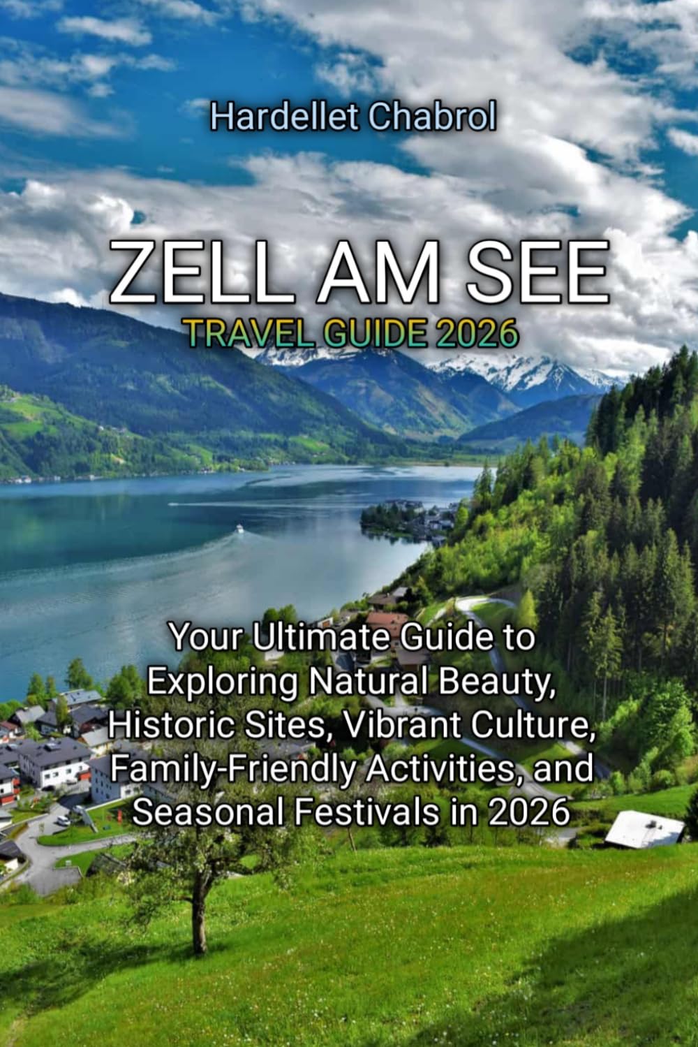 ZELL AM SEE TRAVEL GUIDE 2026
