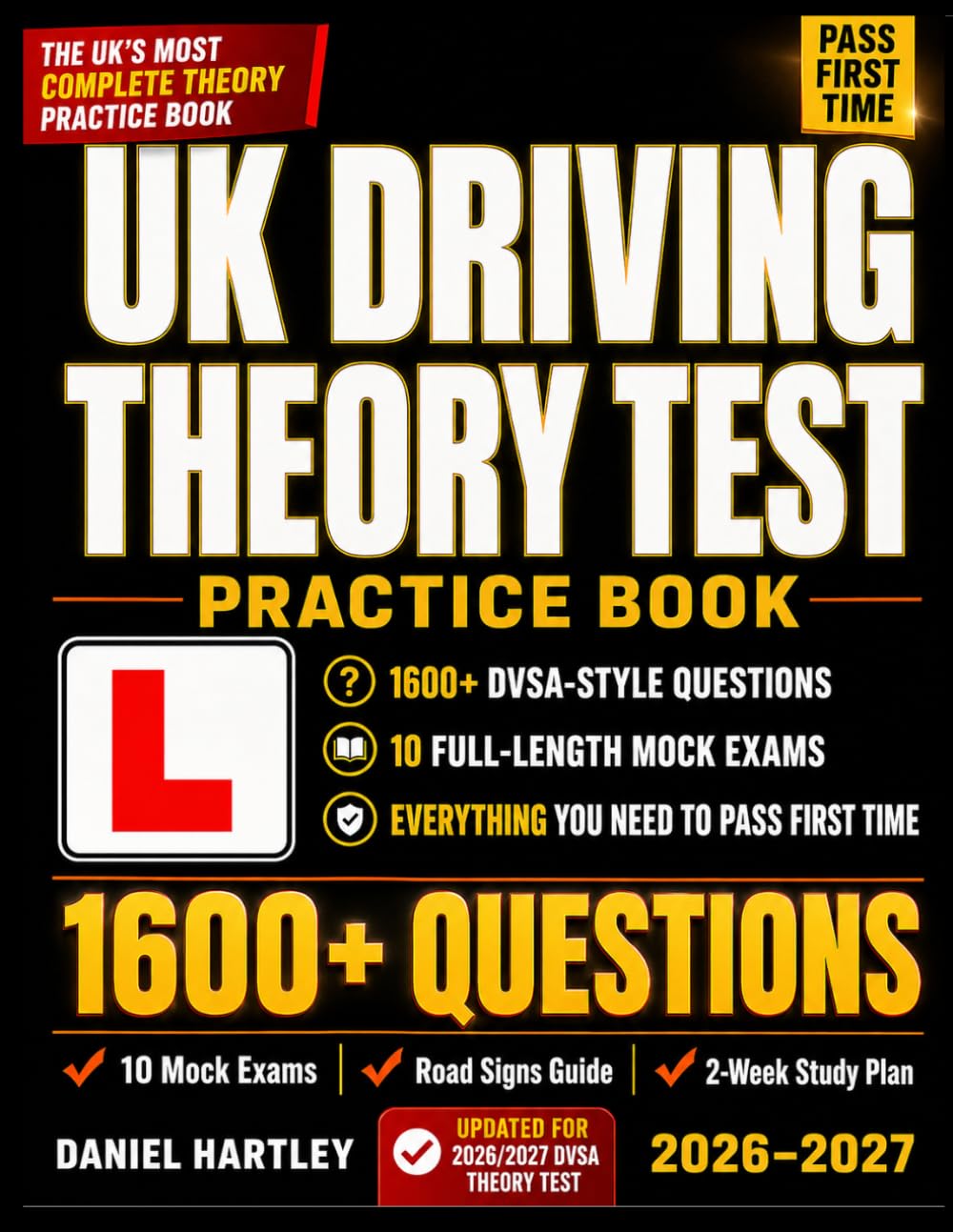 UK Driving Theory Test Practice Book 2026–2027: 1600+ DVSA-Style Revision Questions and Detailed Answer Explanations Across All Key Topics, 10 Mock ... Need to Pass Your Driver's Exam First Time