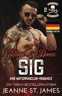 Blood and Bones: Sig: Eine Motorradclub-Romanze (Blood-Fury-MC-Serie, Band 2)