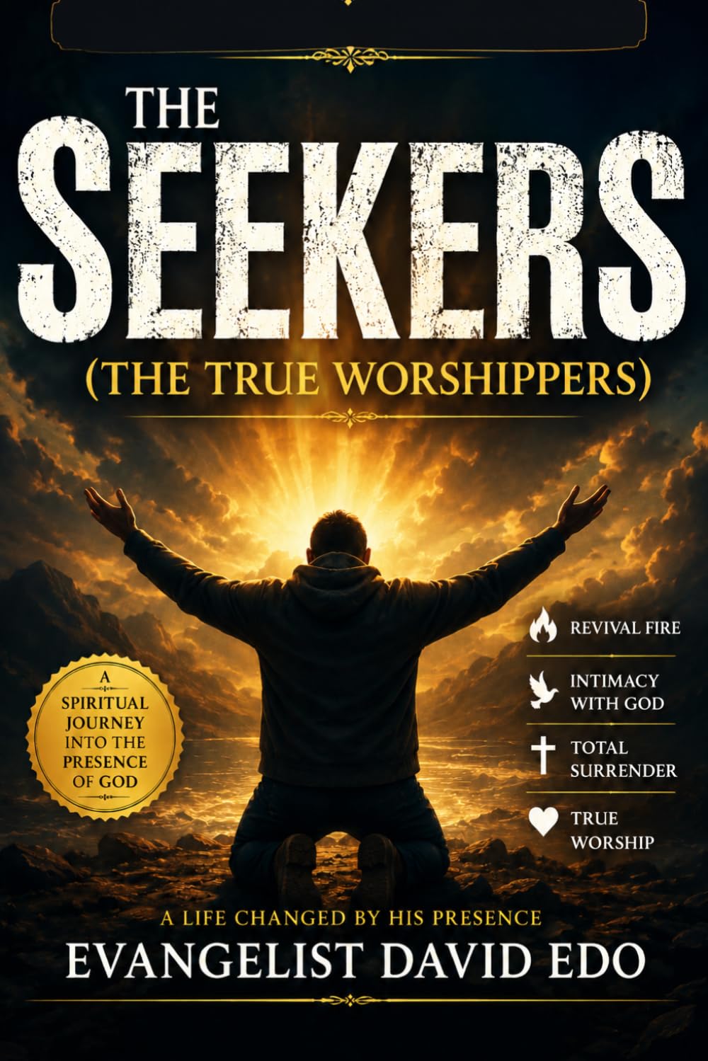 The Seekers: The True Worshippers