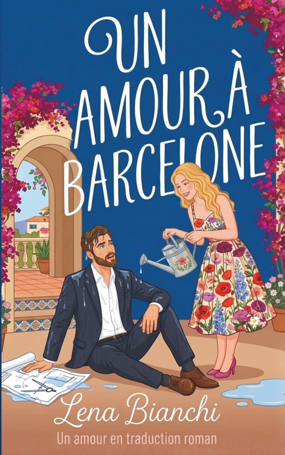 Un amour à Barcelone: UNE COMÉDIE ROMANTIQUE ENEMIES-TO-LOVERS (Amour en Traduction - French)