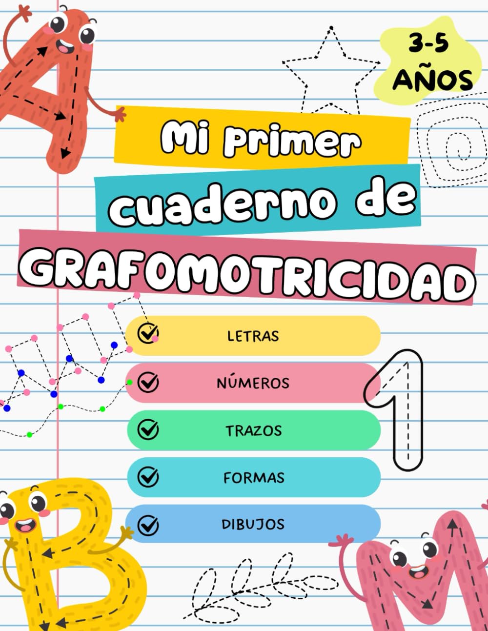 Mi primer cuaderno de grafomotricidad: Aprende con letras, números, trazos, formas y dibujos de unir puntos