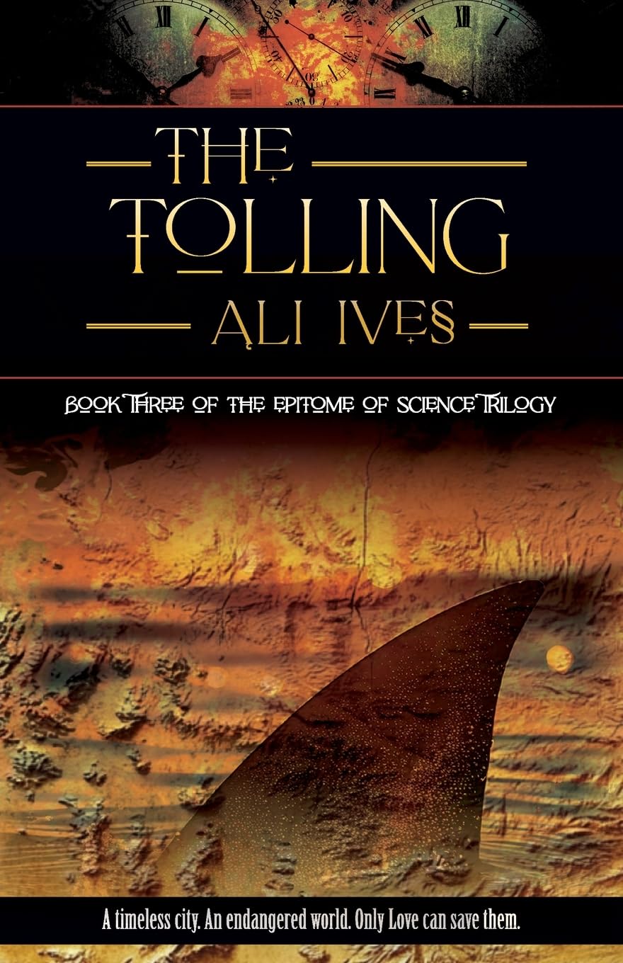 The Tolling: 3 (The Epitome of Science Trilogy)