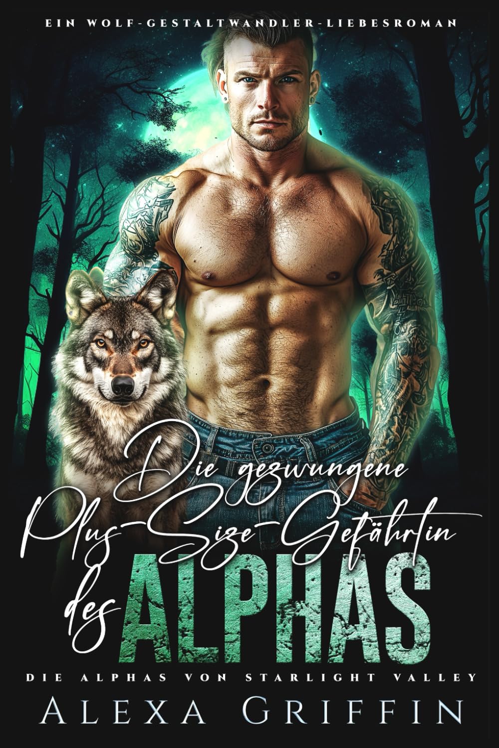 Die gezwungene Plus-Size-Gefährtin des Alphas: Ein Wolf-Gestaltwandler-Liebesroman (Die Alphas von Starlight Valley)
