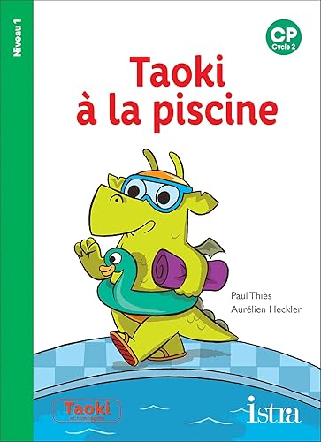 Taoki et compagnie CP - Taoki à la piscine - Album niveau 1 - Edition 2019