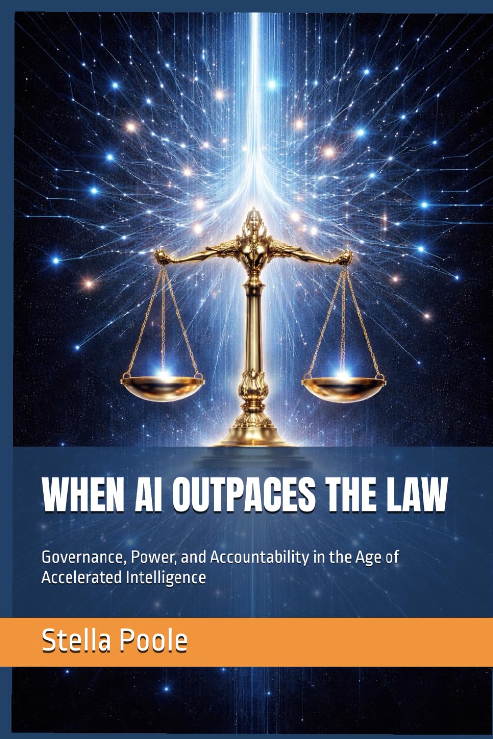 WHEN AI OUTPACES THE LAW: Governance, Power, and Accountability in the Age of Accelerated Intelligence