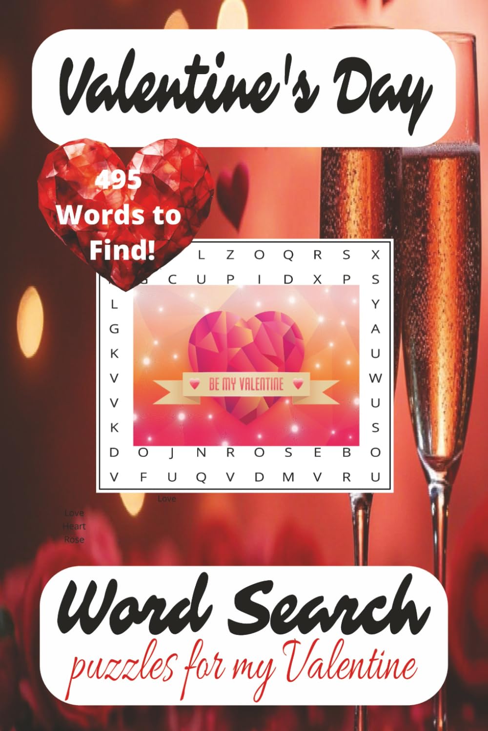 Valentine's Day Will You Be My Valentine Word Search Puzzle Book: 495 Words to Find! Will You Be My Valentine? Word Search Puzzles for my Valentine Greeting Gift Book